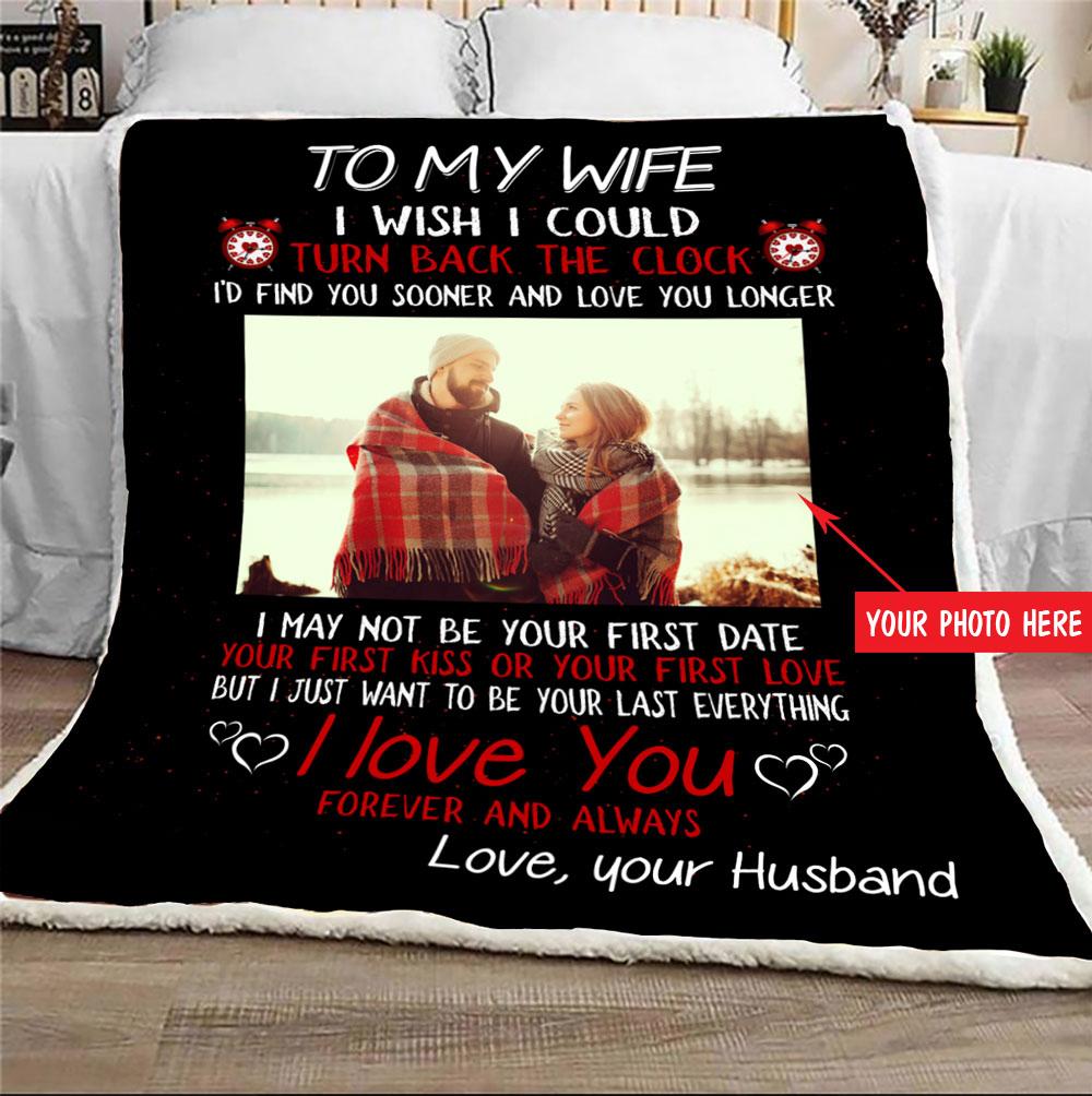 Tht - customize to my wife i just want to be your last of everything - blanket,-A Loves Gift