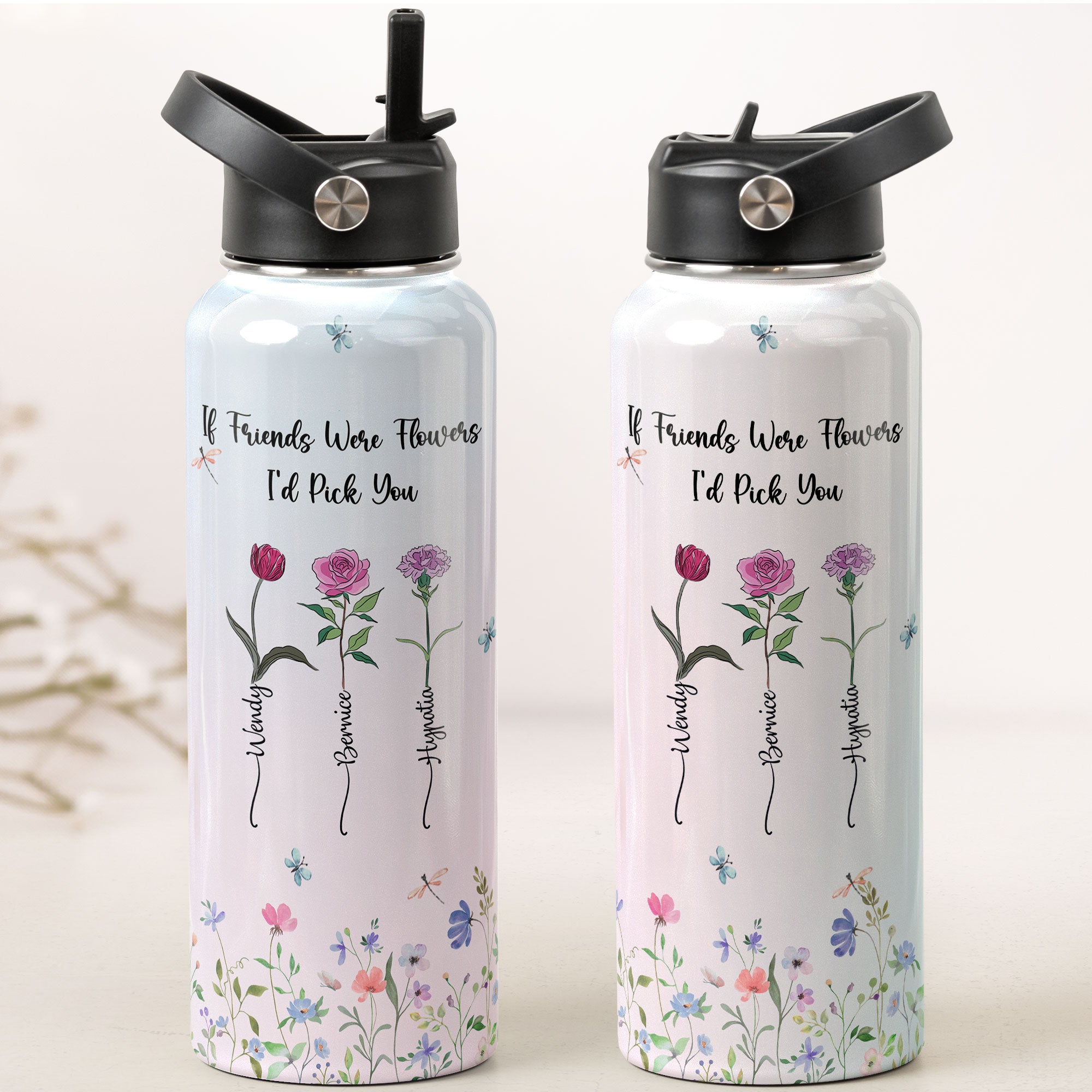 Flowers Bottle If Friends Were Flowers - Personalized Stainless Steel Water Bottle