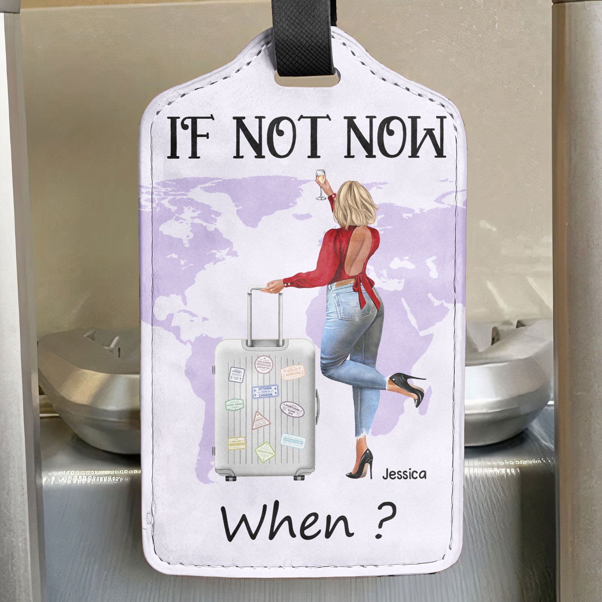 If Not Now When? - Personalized Luggage Tag