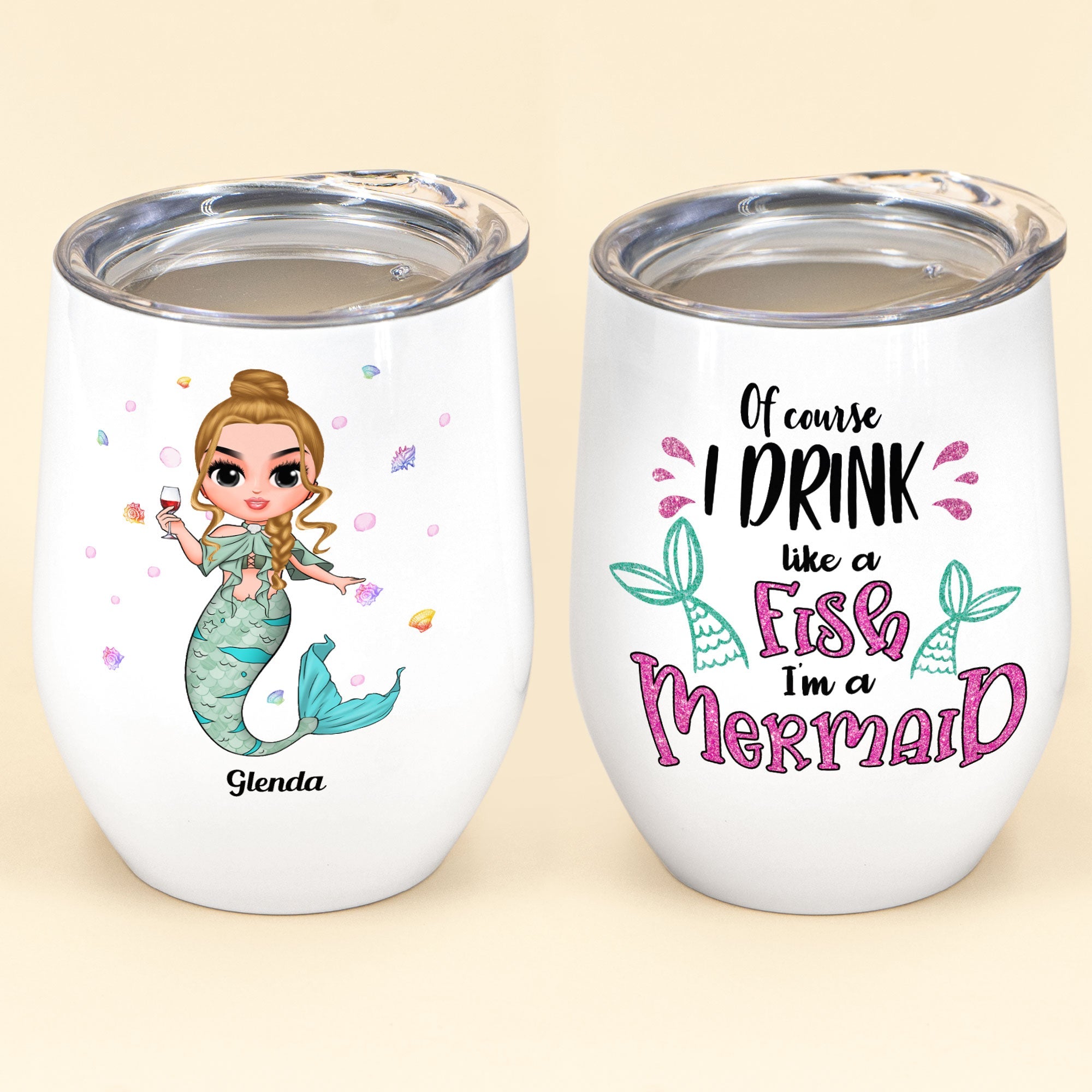 I'm Drink Like A Mermaid - Personalized Wine Tumbler - Birthday Gift For Wine Lovers, Mermaid & Beach Lovers - Chibi Mermaid