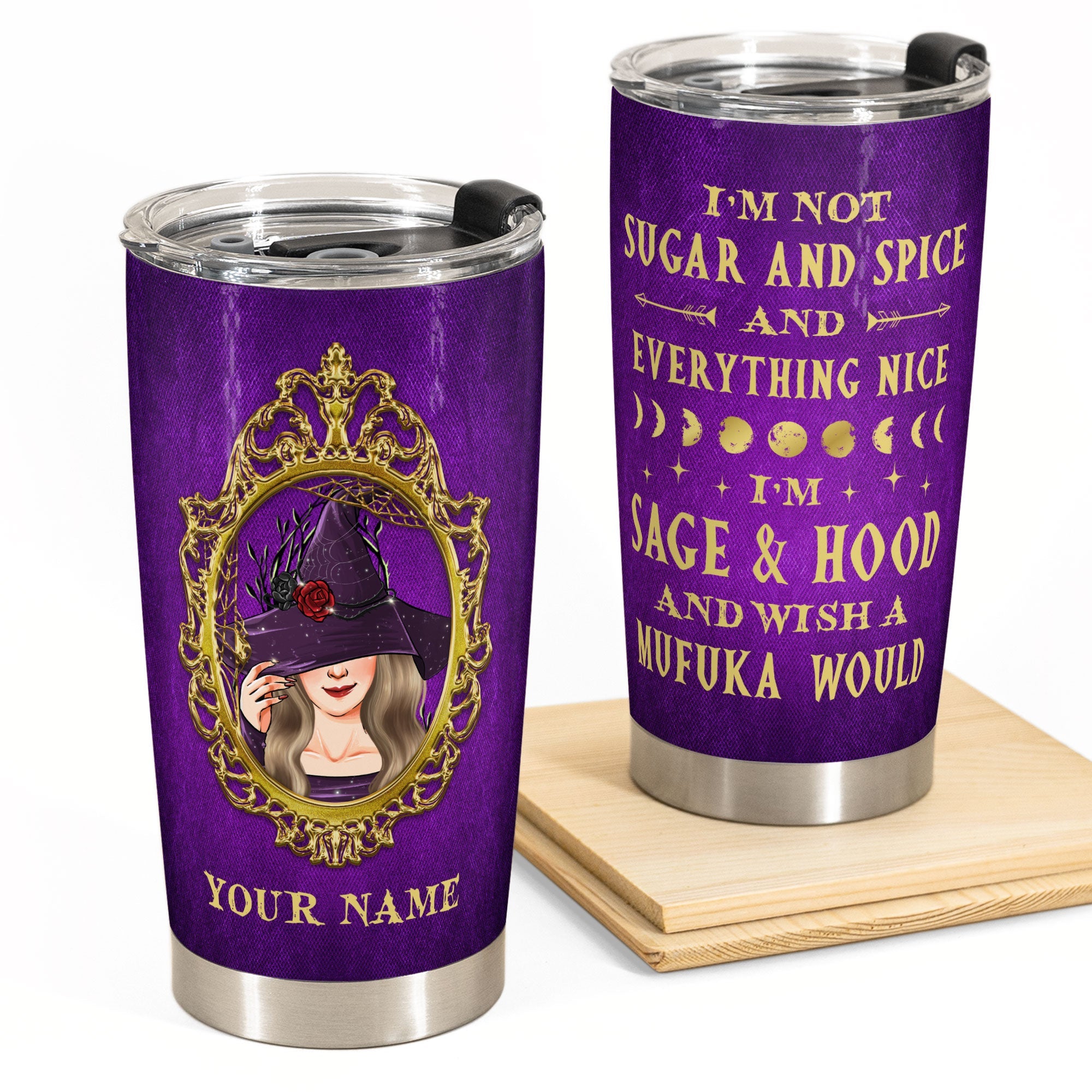 I'm Not Sugar And Spice - Personalized Tumbler Cup - Witch Lady Front