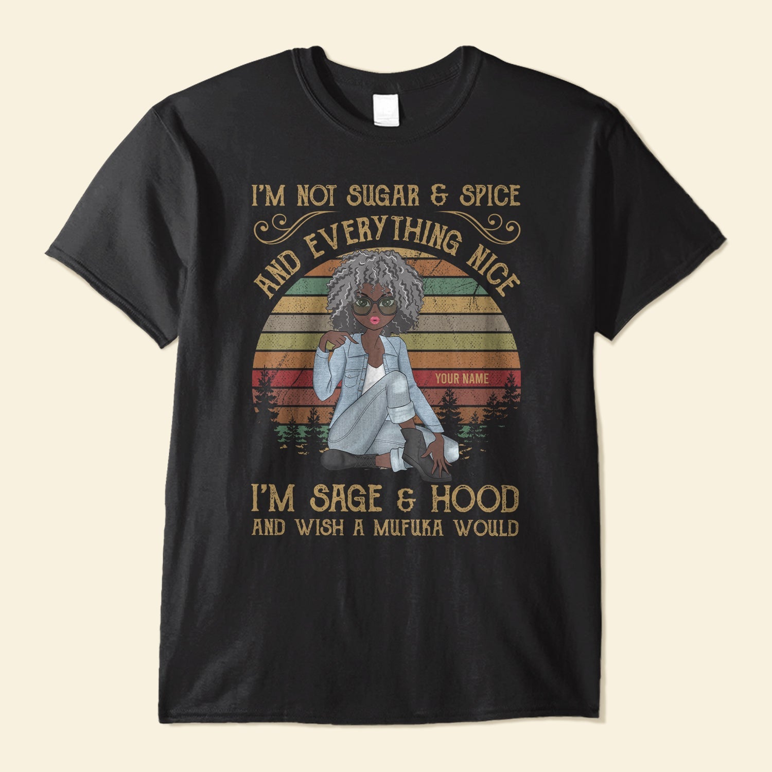 I'm Sage And Hood - Personalized Shirt - Gift For Black  Woman - Girl Sitting Illustration