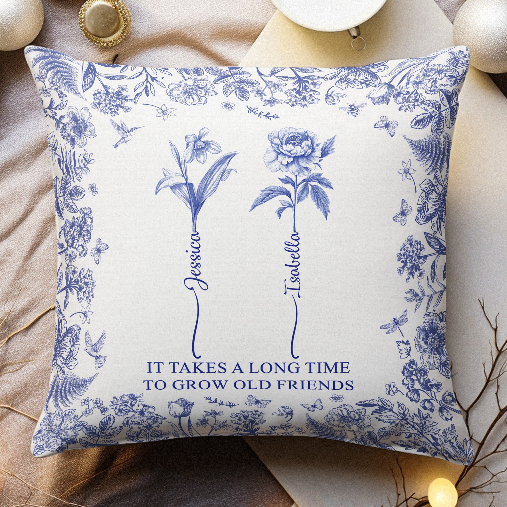 It Takes A Long Time To Grow Old Friends - Personalized Pillow (Insert Included)