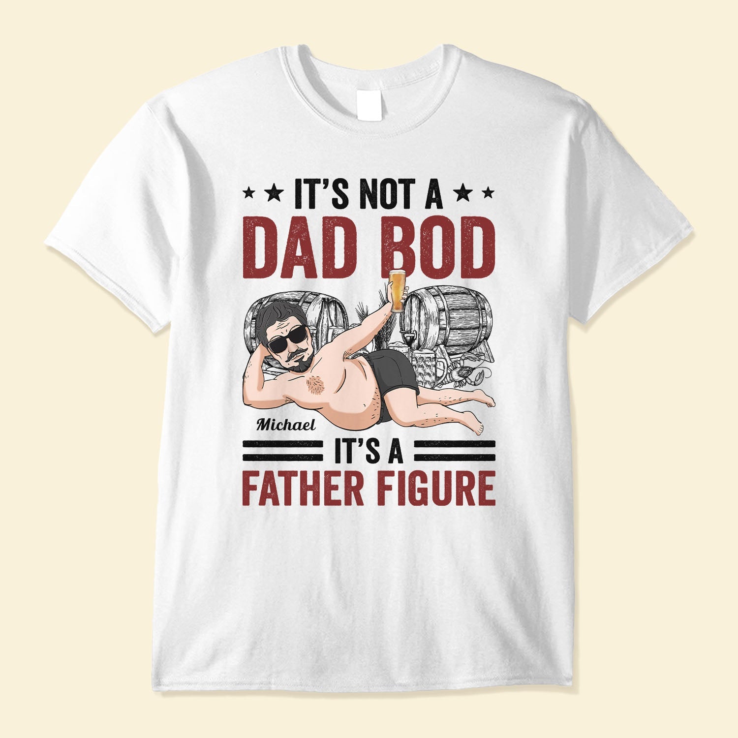 Its Not A Dad Bod It'S A Father Figure - Personalized Shirt Father's Day - Birthday, Father's day Gift For Father, Dad, Papa, Husband