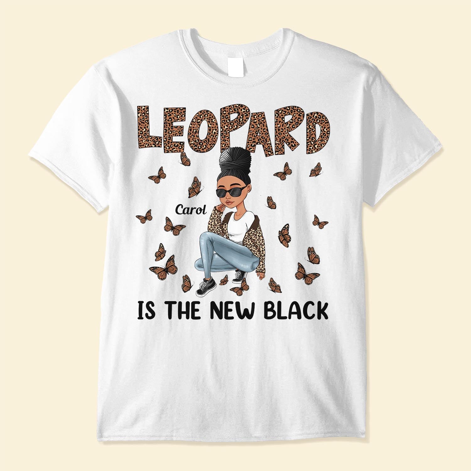 Leopard Is The New Black  - Personalized Shirt - Birthday Gift For Sista, Black Woman  - Sassy Girls