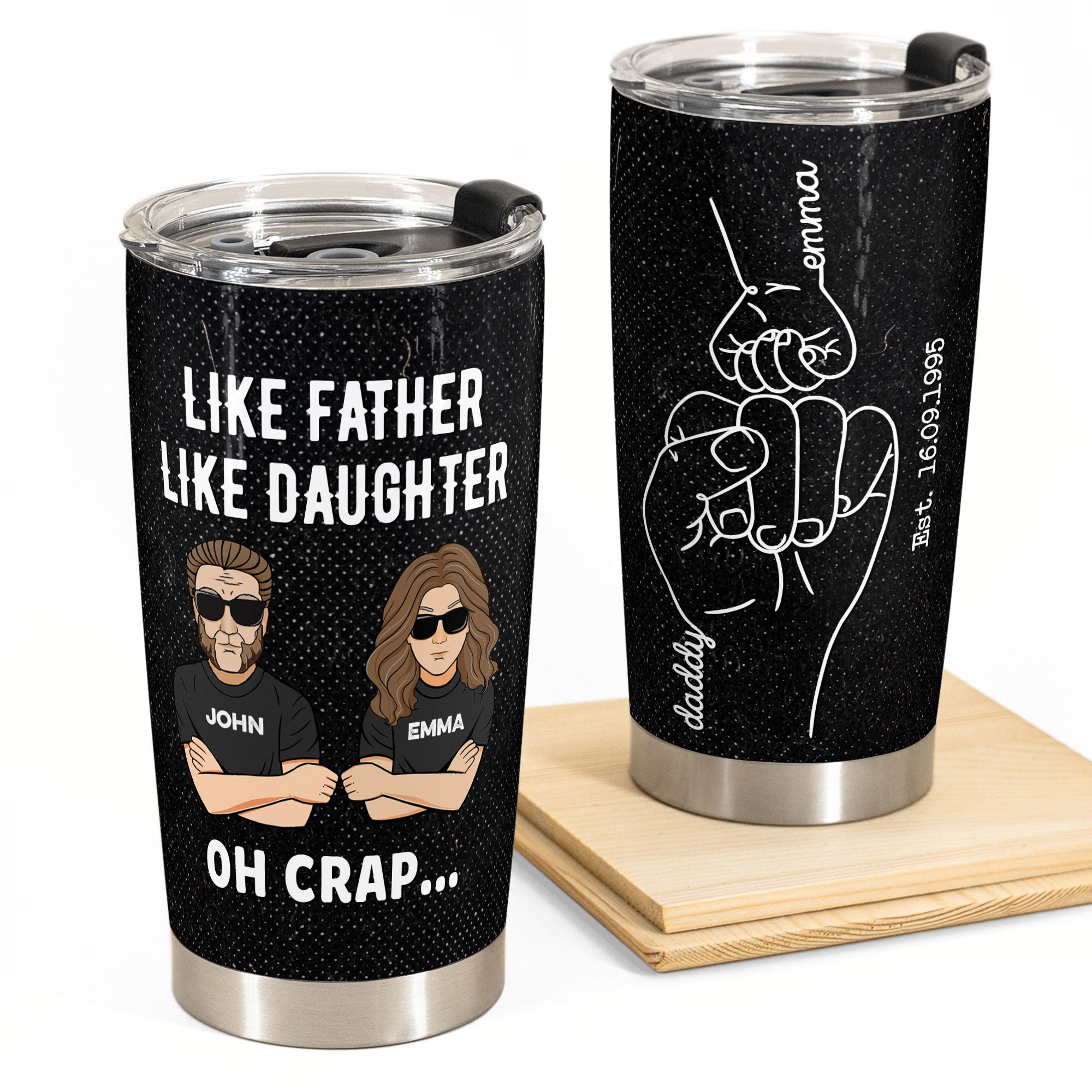 Like Father Like Daughter Oh Crap  - Personalized Tumbler Cup