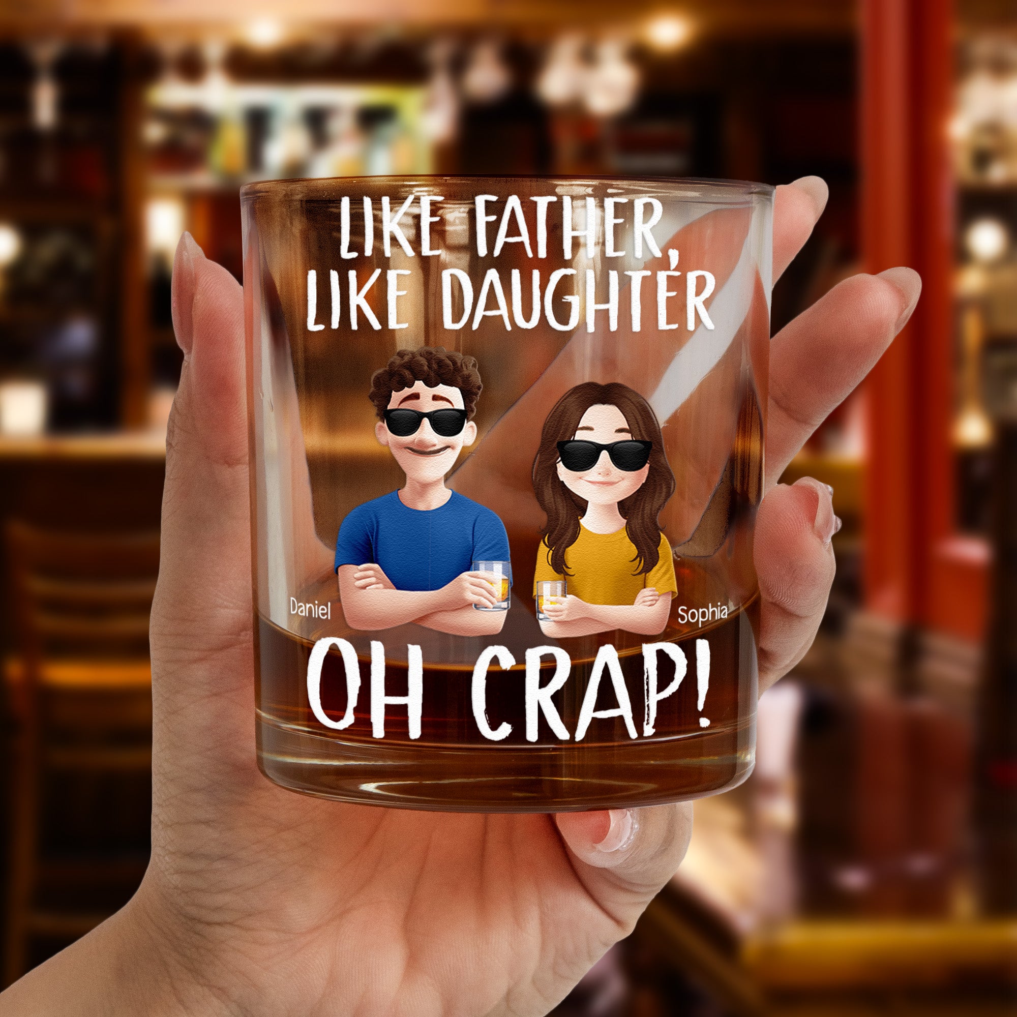 Like Father, Like Daughters ...Oh Crap - Personalized Whiskey Glass