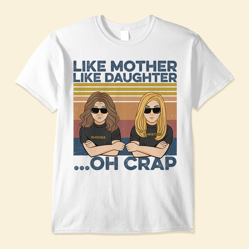Like Mother Like Daughter - Family Custom Shirt