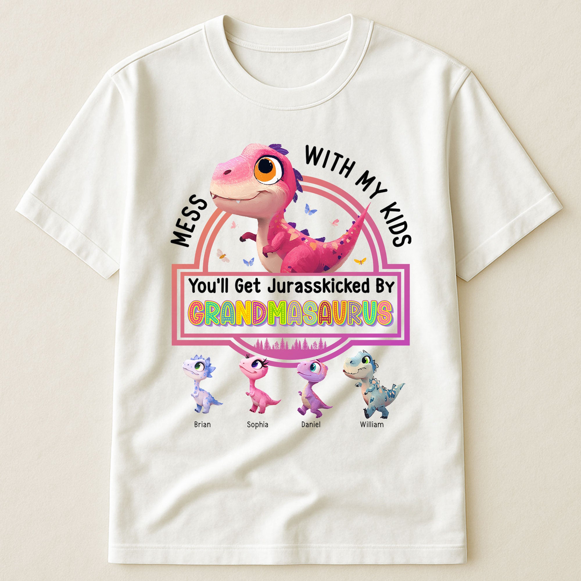 Mess With My Kids You'll Get Jurasskicked By Grandmasaurus - Personalized Shirt