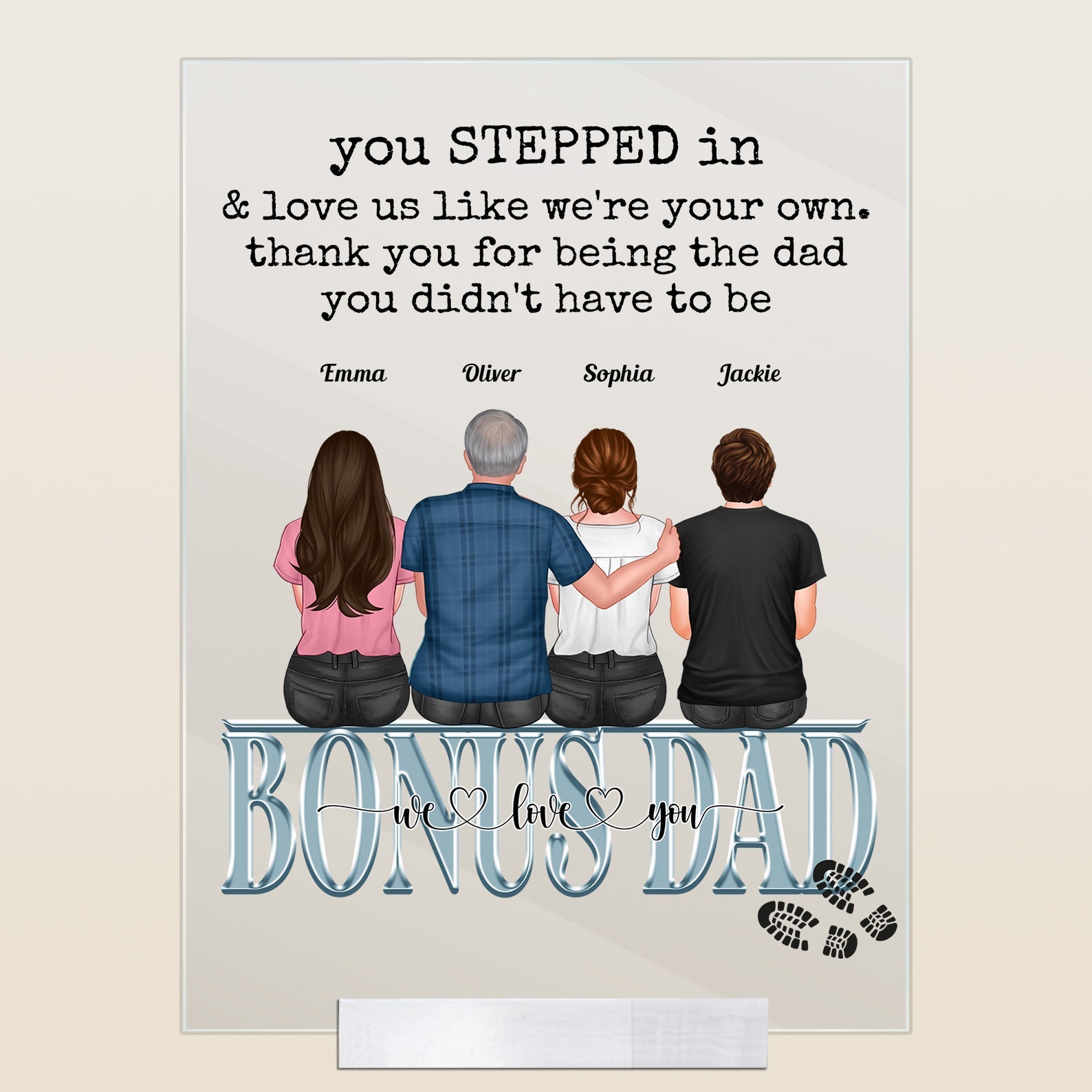 You Stepped In & Love Me Like I'm Your Own - Personalized Acrylic Plaque