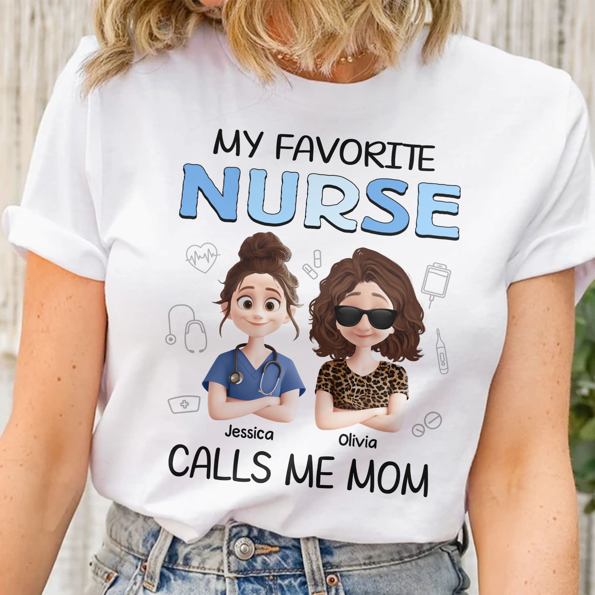 My Favorite Nurse Calls Me Mom - Personalized Shirt