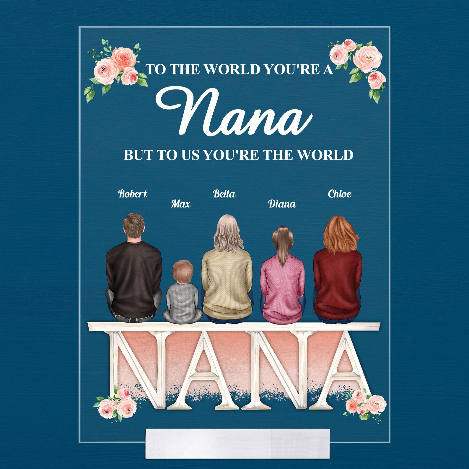 Nana, You Are The World - Personalized Acrylic Plaque - Mother's Day, Loving Gift For Mom, Grandma, Nana, Mother