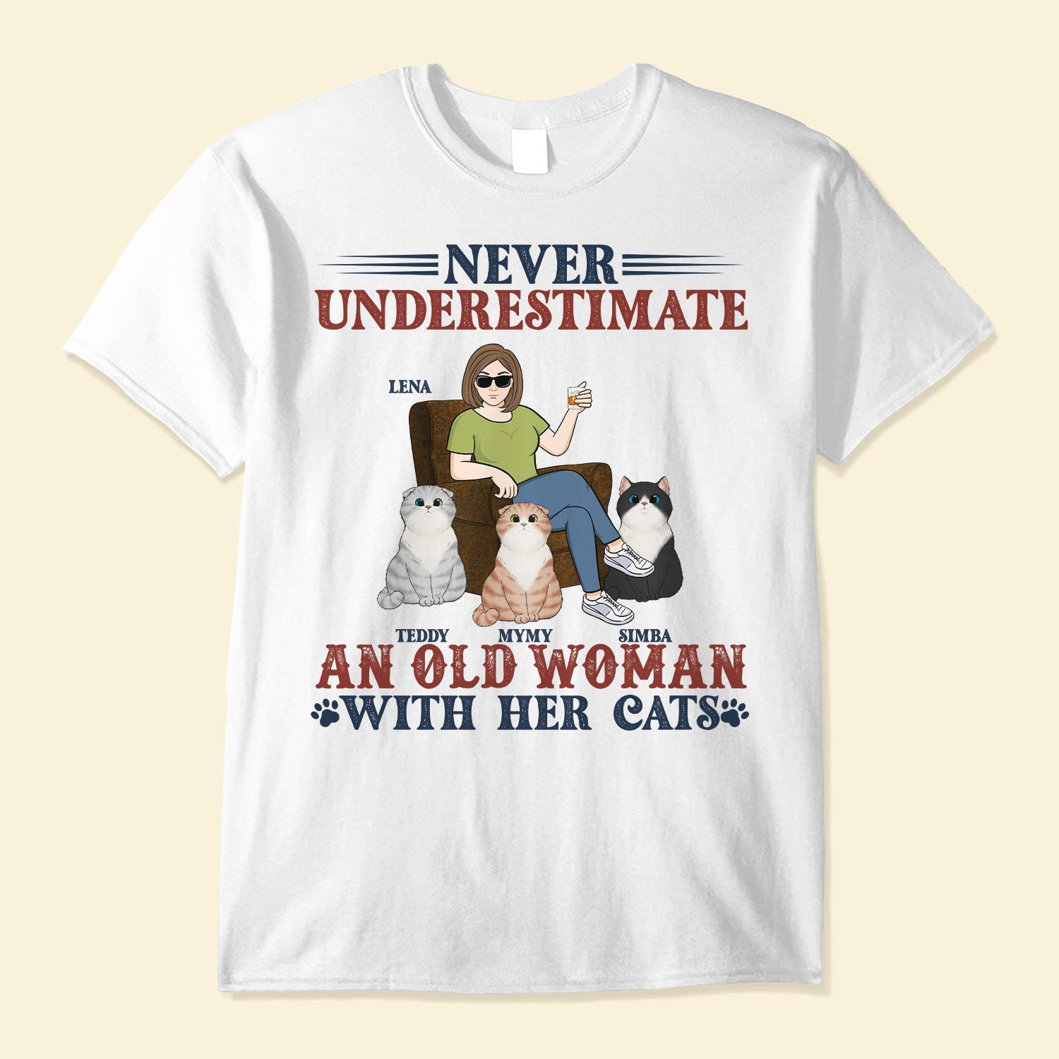 Never Underestimate An Old Woman With Her Cat - Personalized Apparel - Birthday Day Gift For Mom, Cat Mom, Mama