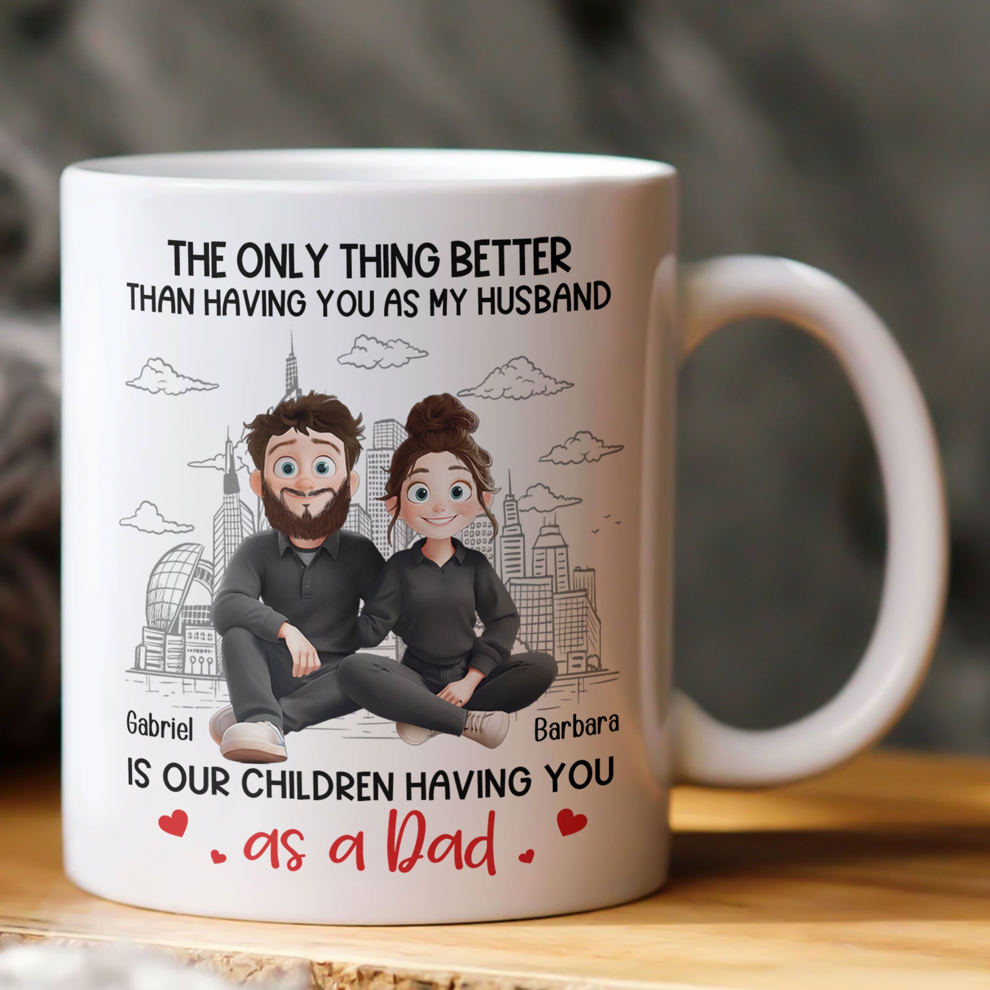 The Only Thing Better Than Having You As My Husband - Personalized Mug