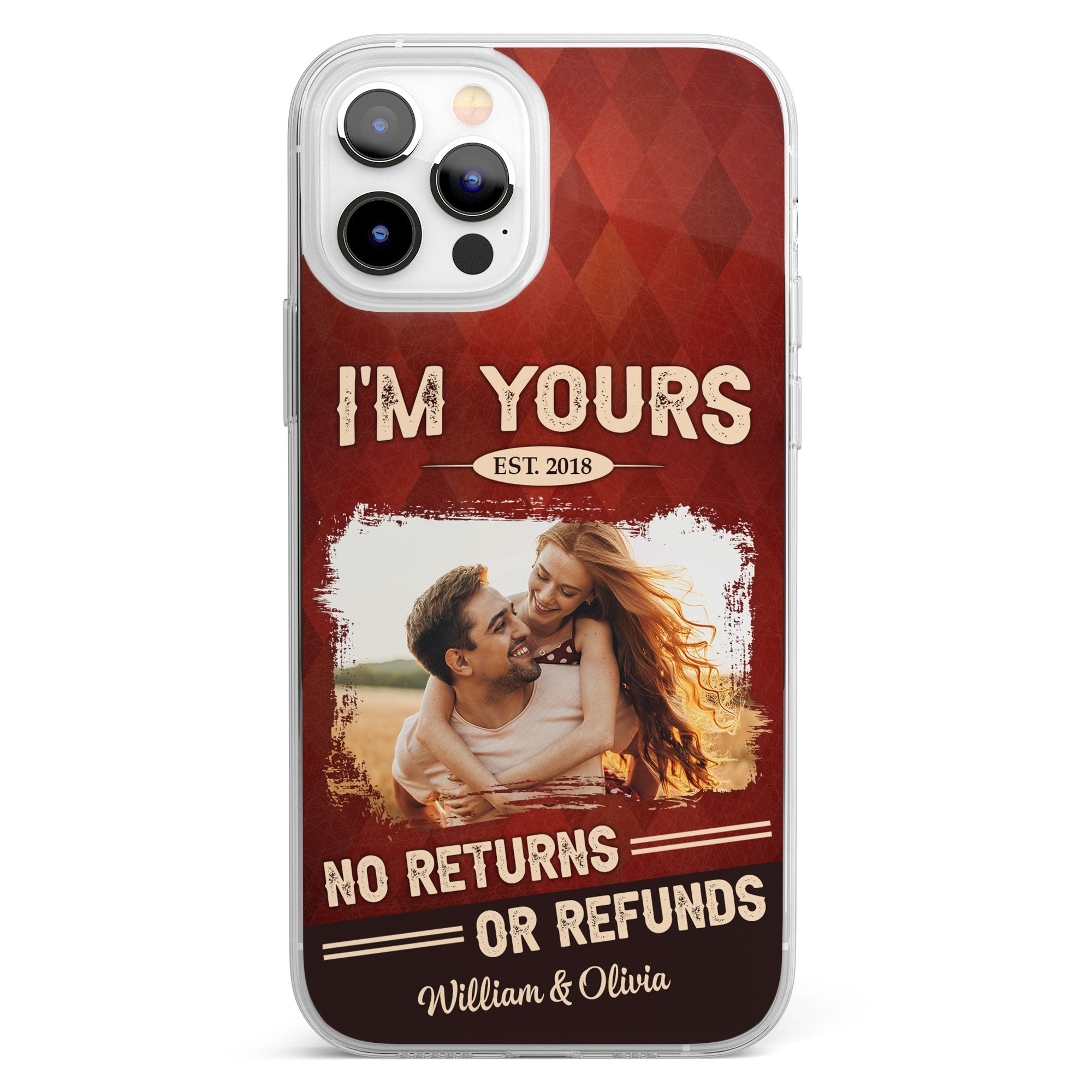 I'm Yours No Returns - Personalized Clear Photo Phone Case