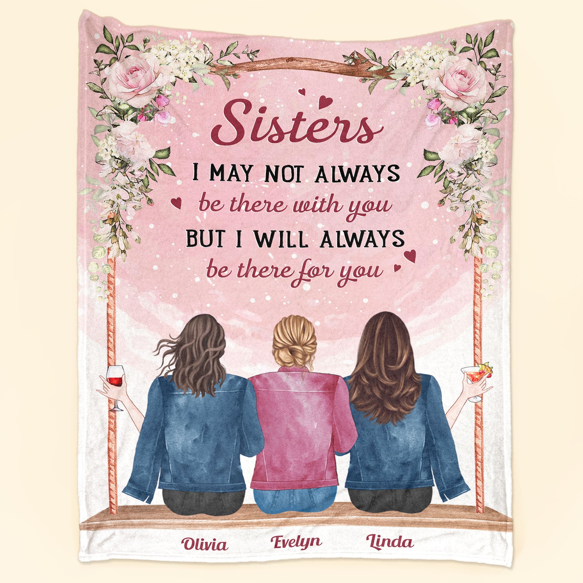 Sister I'Ll Always Be There For You - Personalized Blanket - Birthday, Sister's Day Gift For Sisters