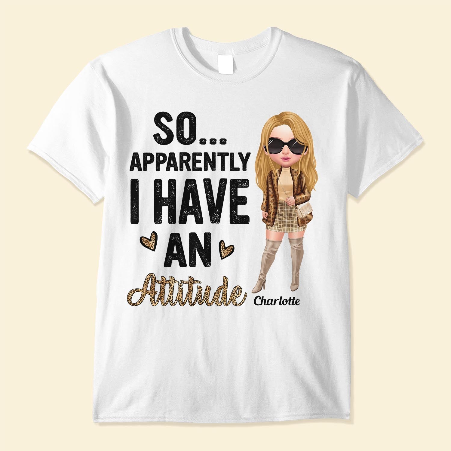 So Apparently I Have An Attitude - Personalized Shirt - Birthday Gift For Woman, Girl