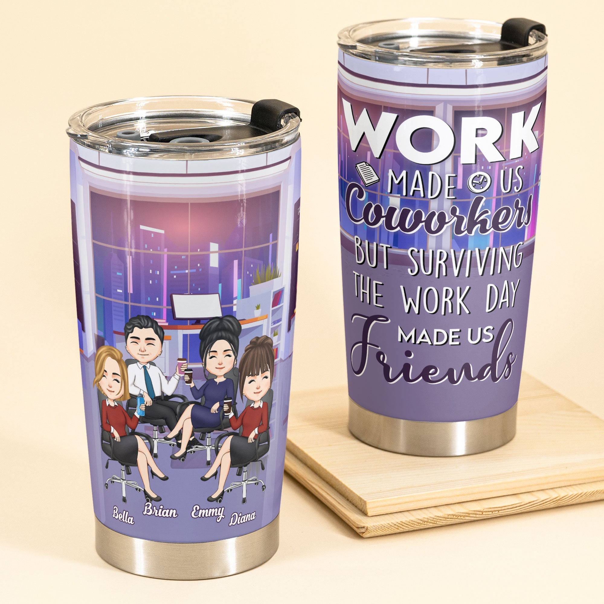 Surviving The Work Day Made Us Friends - Personalized Tumbler Cup - Birthday, Funny Gift For Colleagues, Employees, Friends
