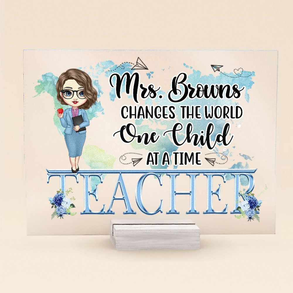 Teacher Changes The World One Child At A Time - Personalized Acrylic Plaque