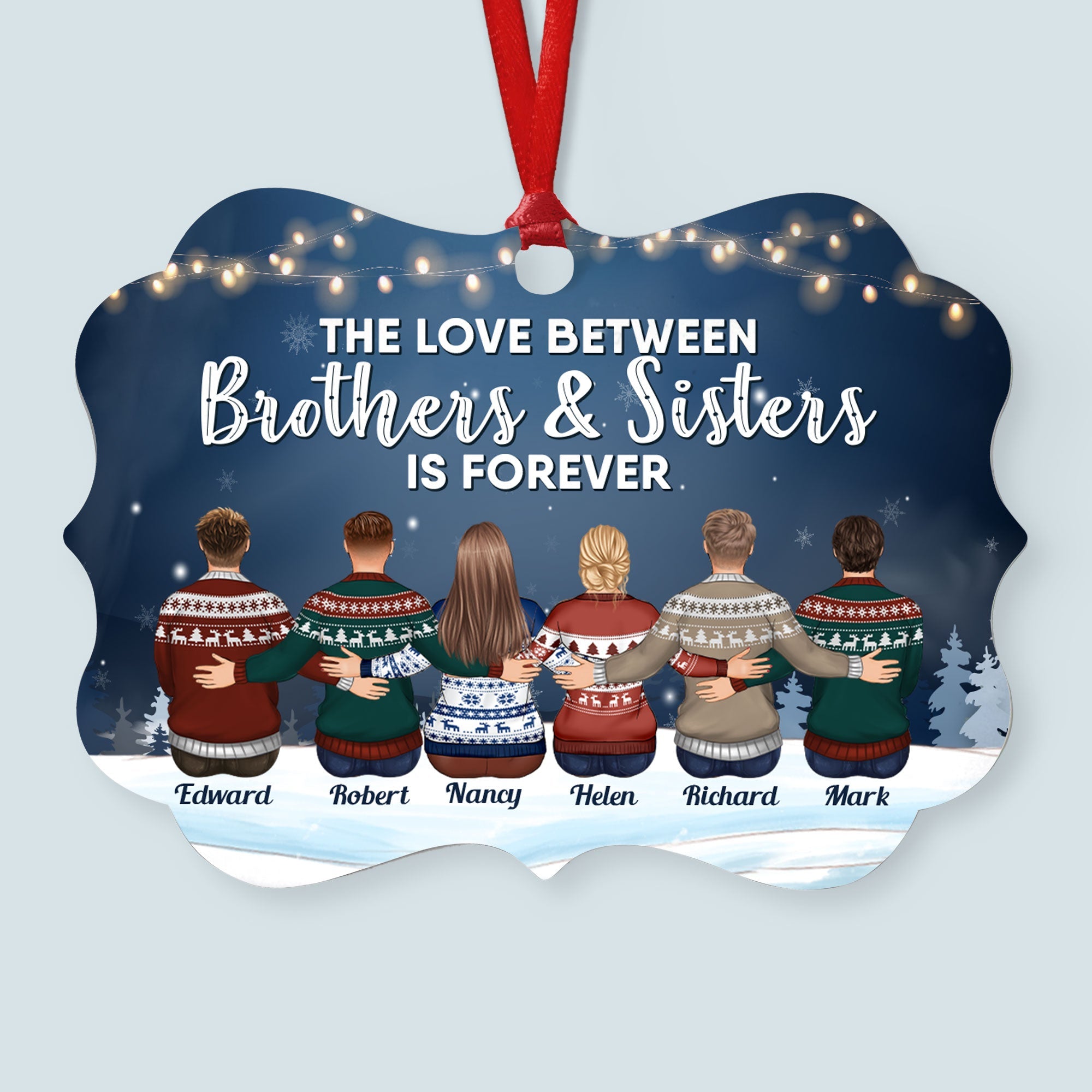 The Love Between Brothers & Sisters Is Forever - Personalized Siblings Ornament - Family Hugging