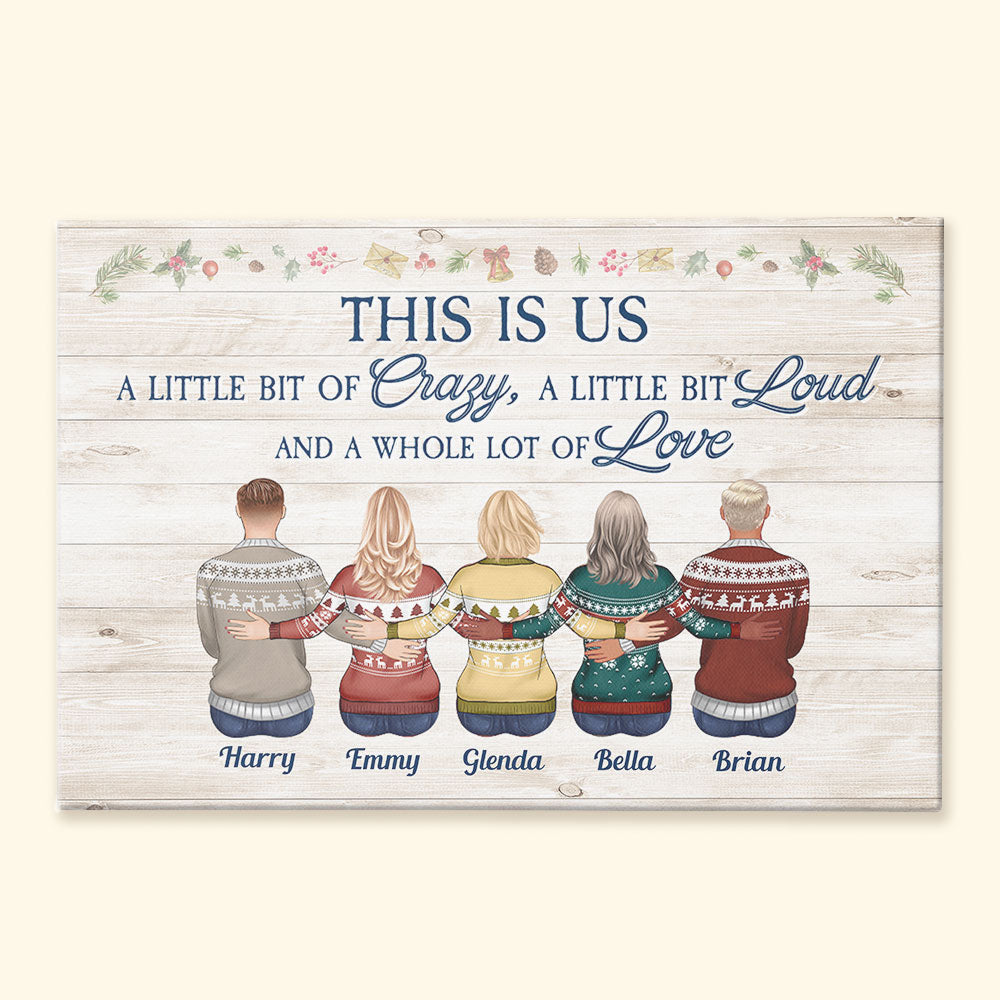 This Is Us A Little Bit Crazy, A Whole Lot Of Love - Personalized Wrapped Canvas - Family Hugging