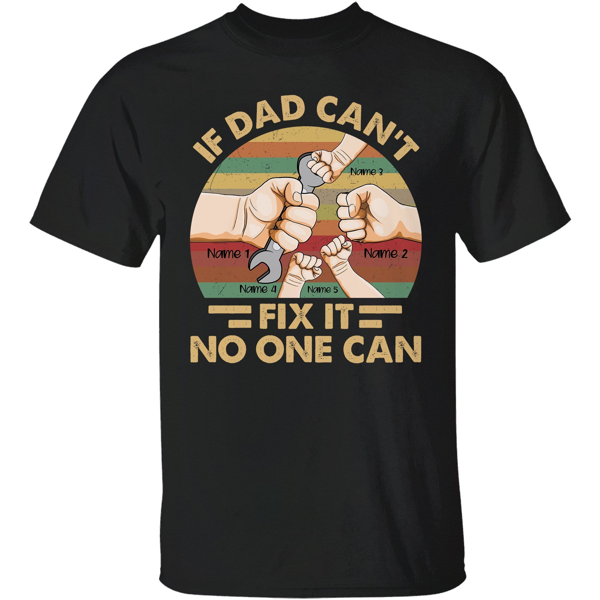 If Dad Can't Fix It No One Can Shirt - Father's Day Shirt