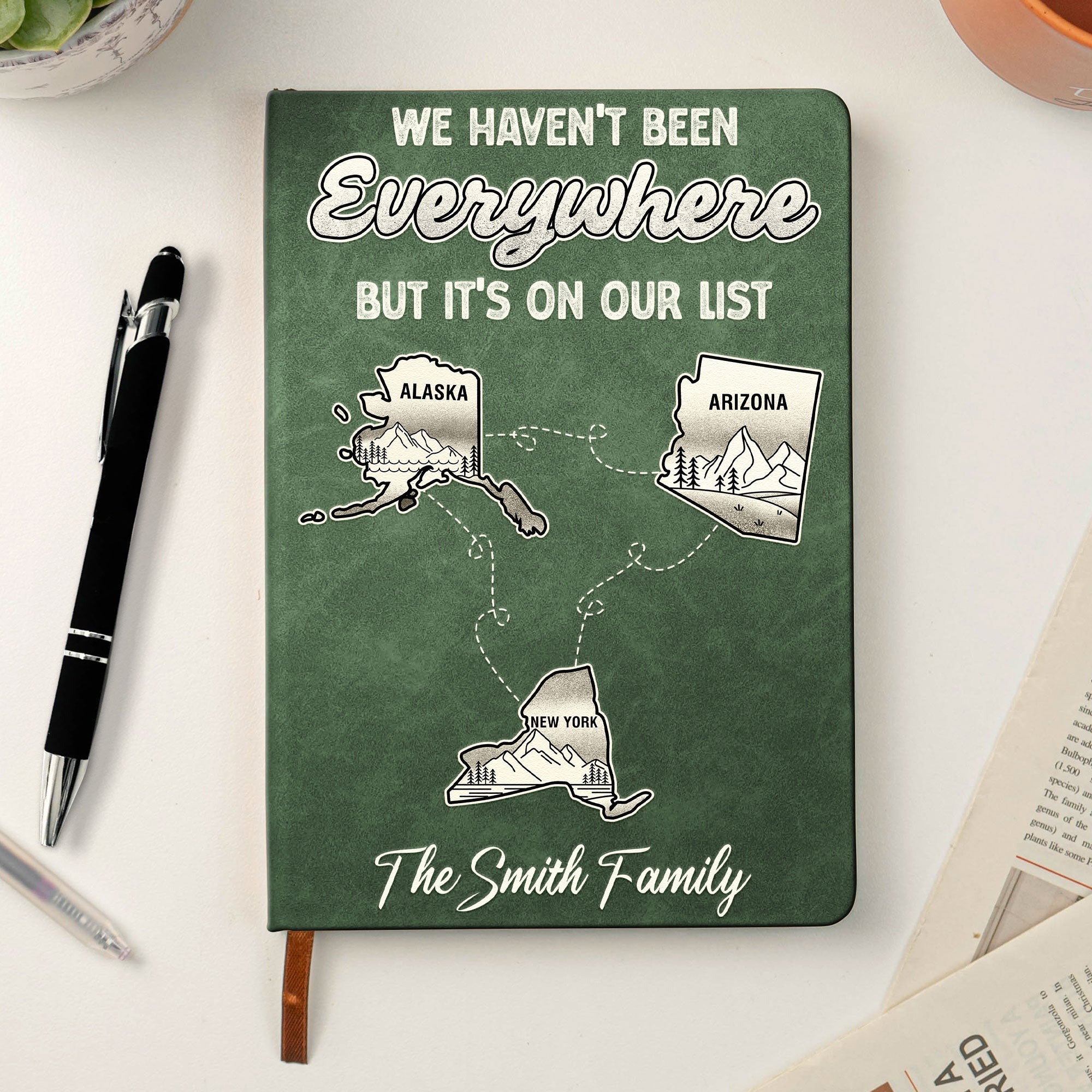 We Haven't Been Everywhere But It's On Our List - Personalized Journal