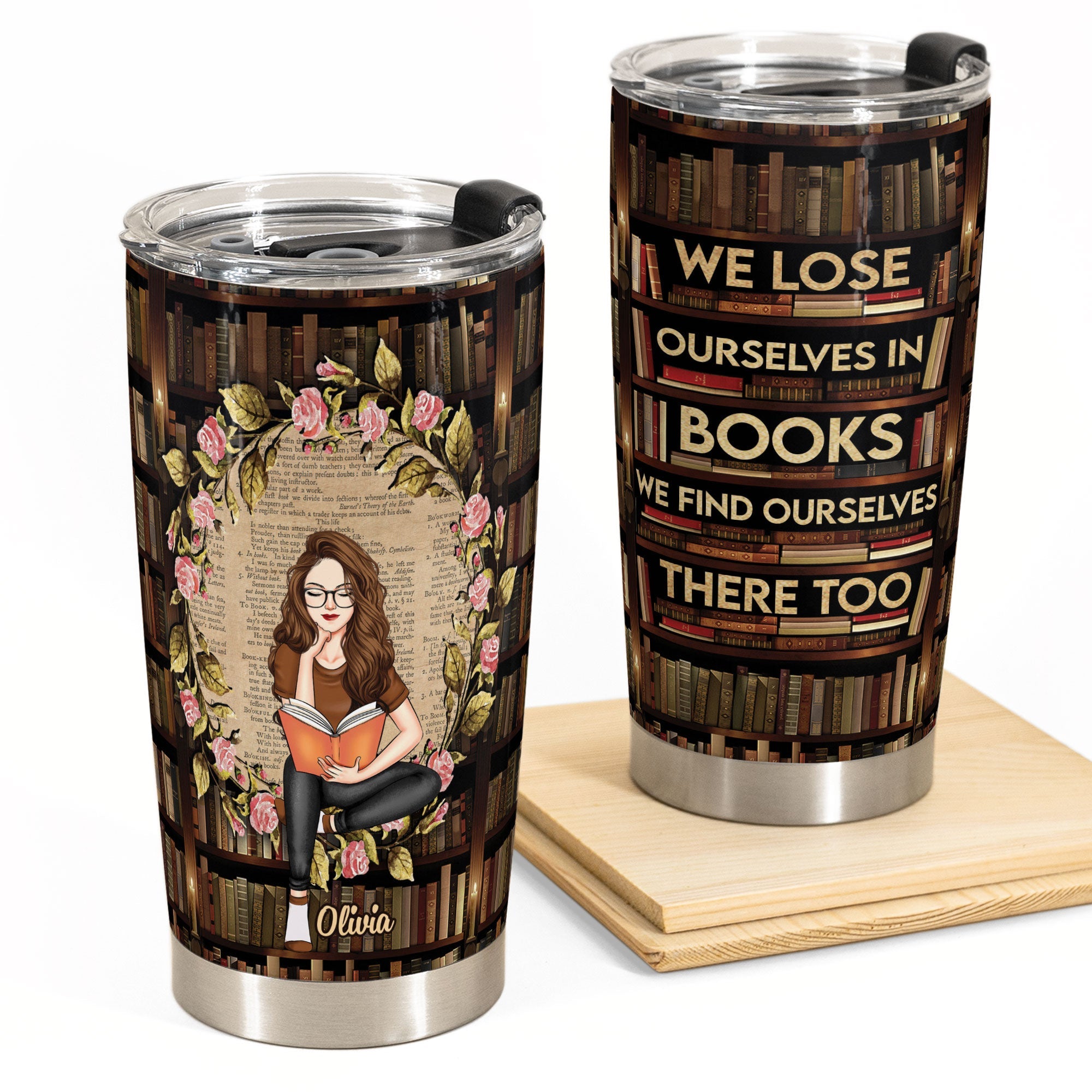 We Lose Ourselves In Books - Personalized Tumbler Cup