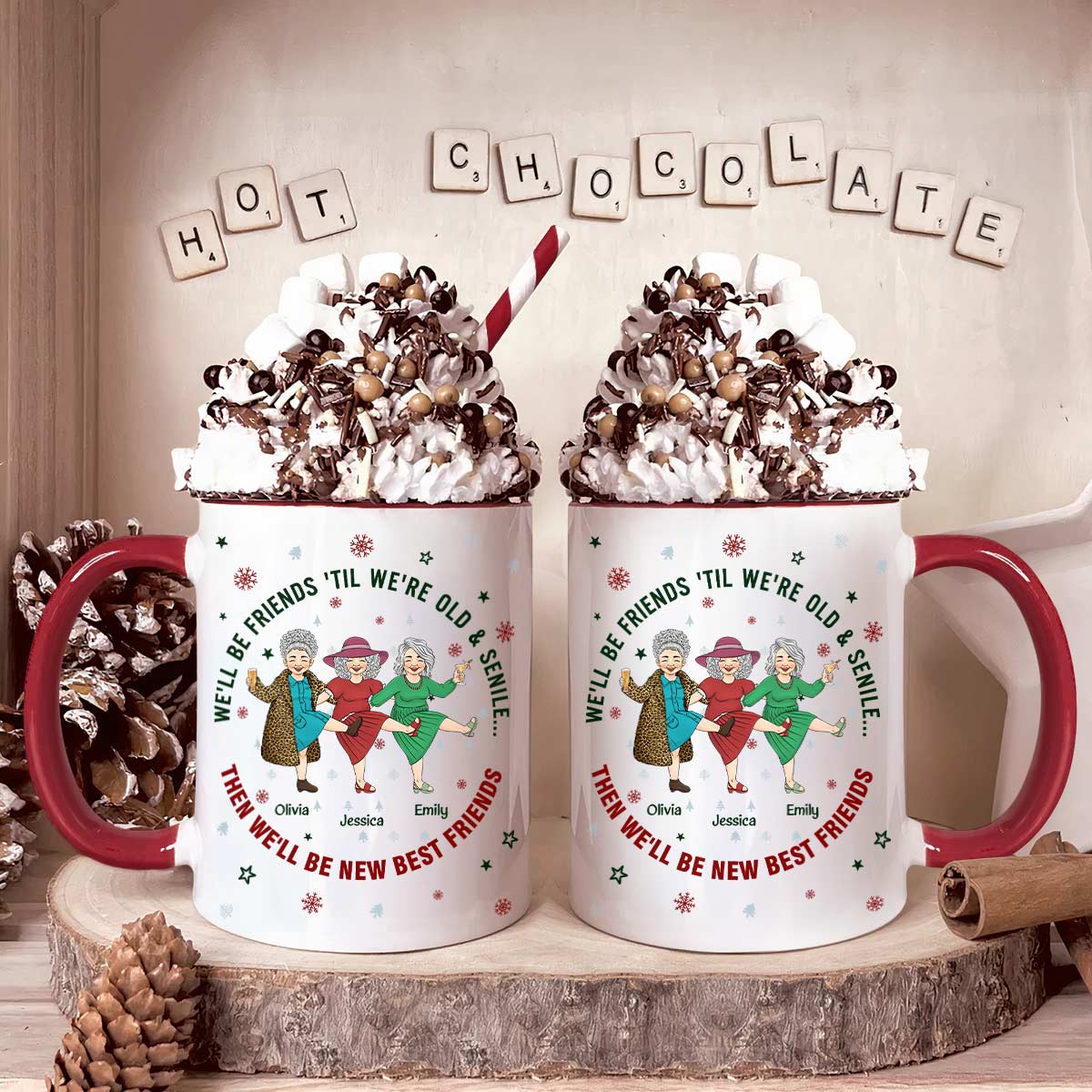 We'll Be Friends Until We're Old & Senile - Personalized Accent Mug