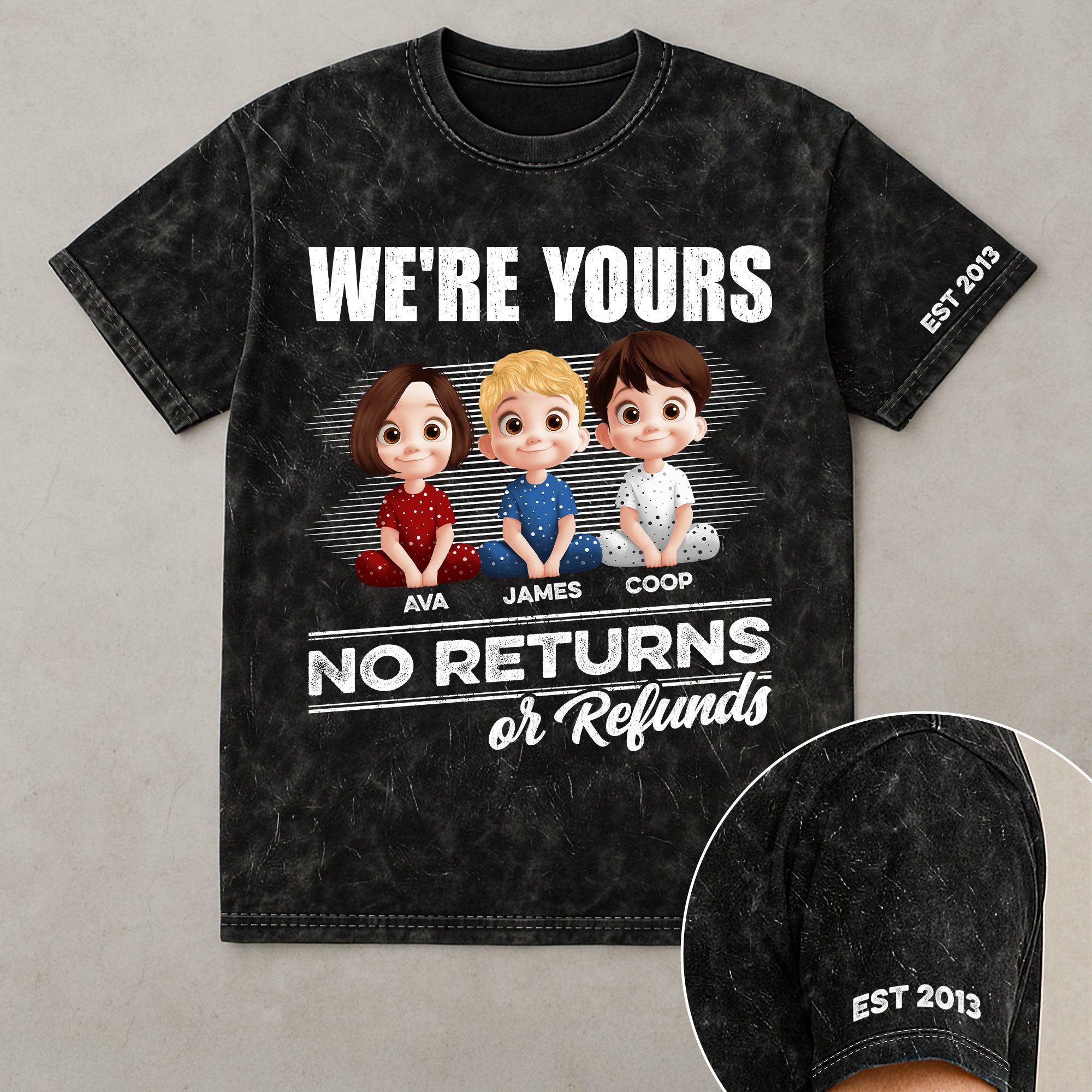 We're Yours No Returns Or Refunds - Personalized Acid Wash T‑Shirt