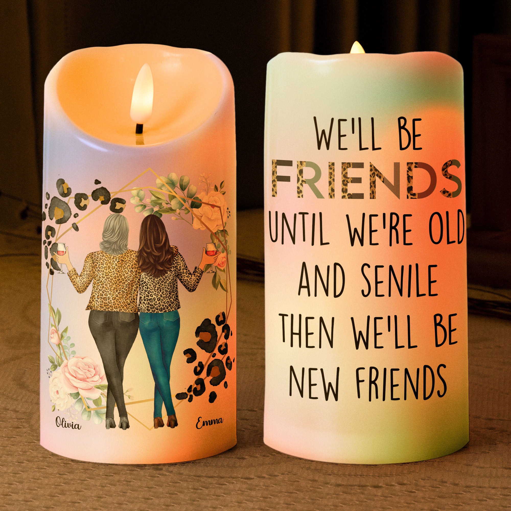 We’ll Be Friends Until We’re Old - Personalized LED Candle