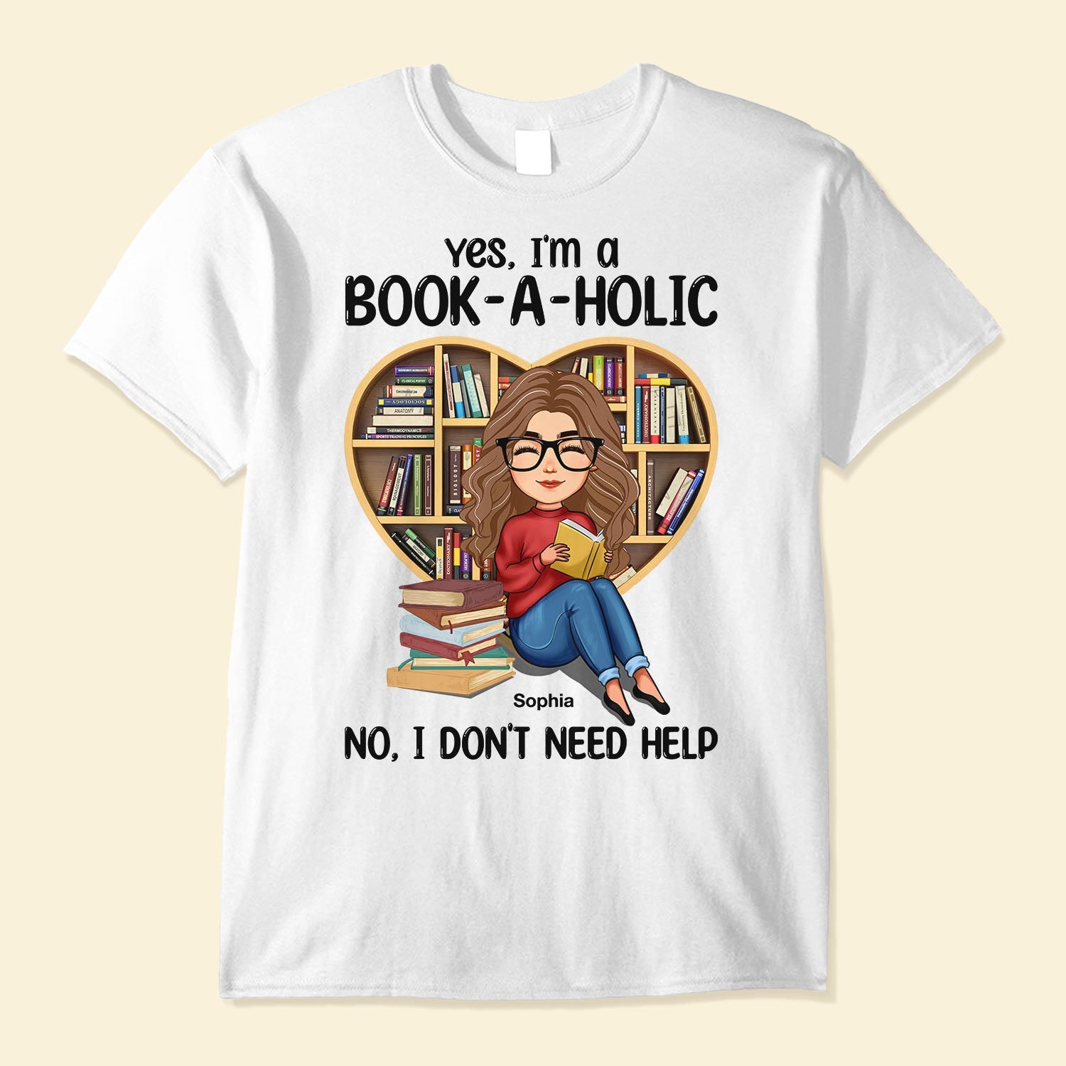 Yes, I'm A Book-A-Holic - Personalized Shirt - Birthday, Loving Gift For Book Lovers, Bookworm
