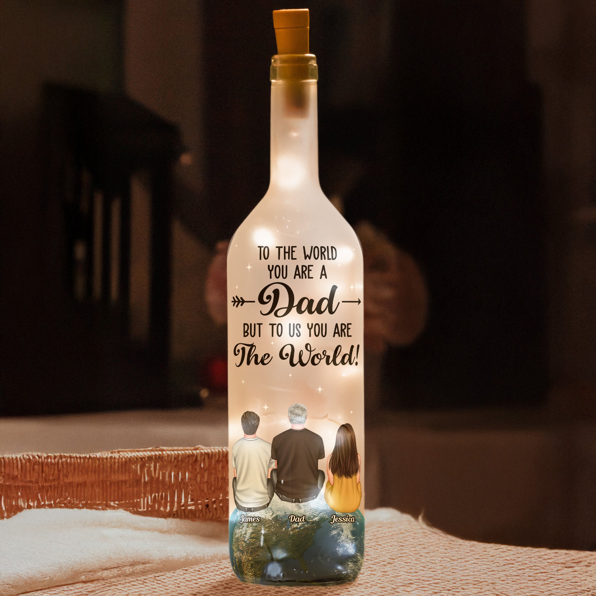You Are The World Dad - Personalized Bottle Lamp