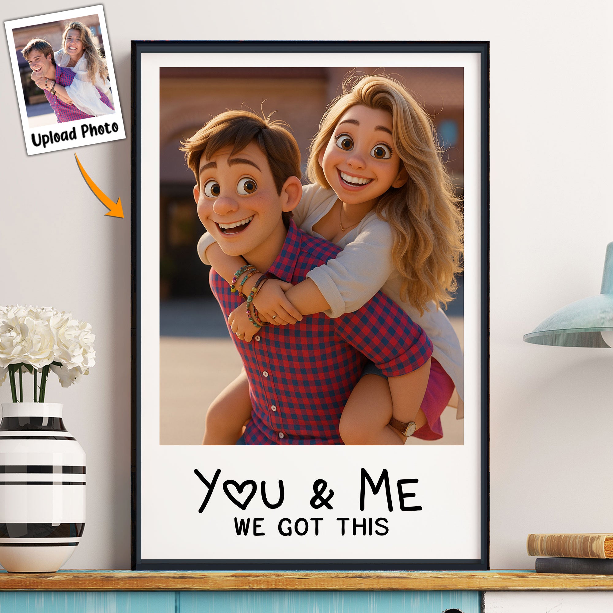You & Me We Got This Custom Cartoon Art From Photo - Personalized Photo Poster