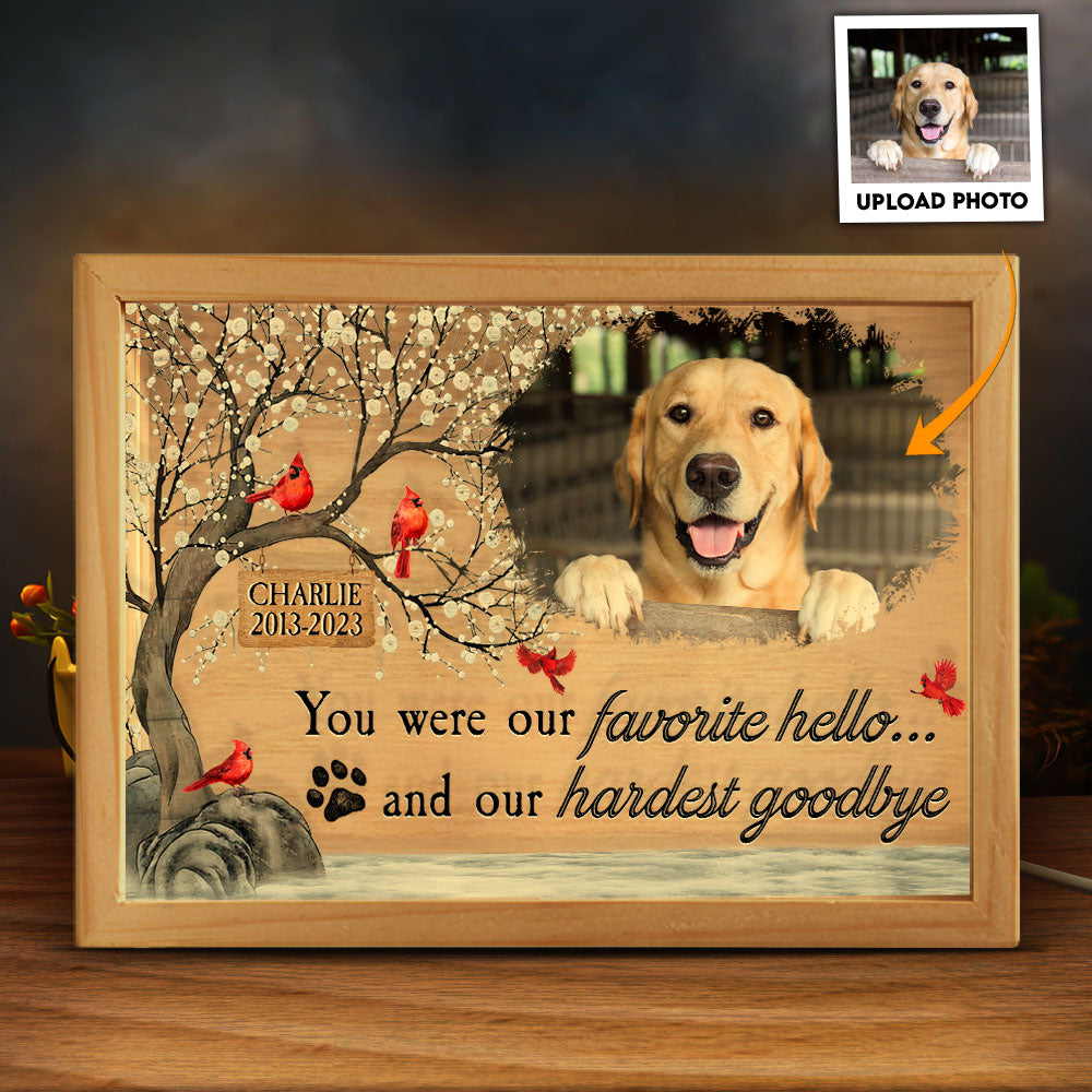 You Were My Favorite Hello & Hardest Goodbye - Personalized Photo Frame Light Box