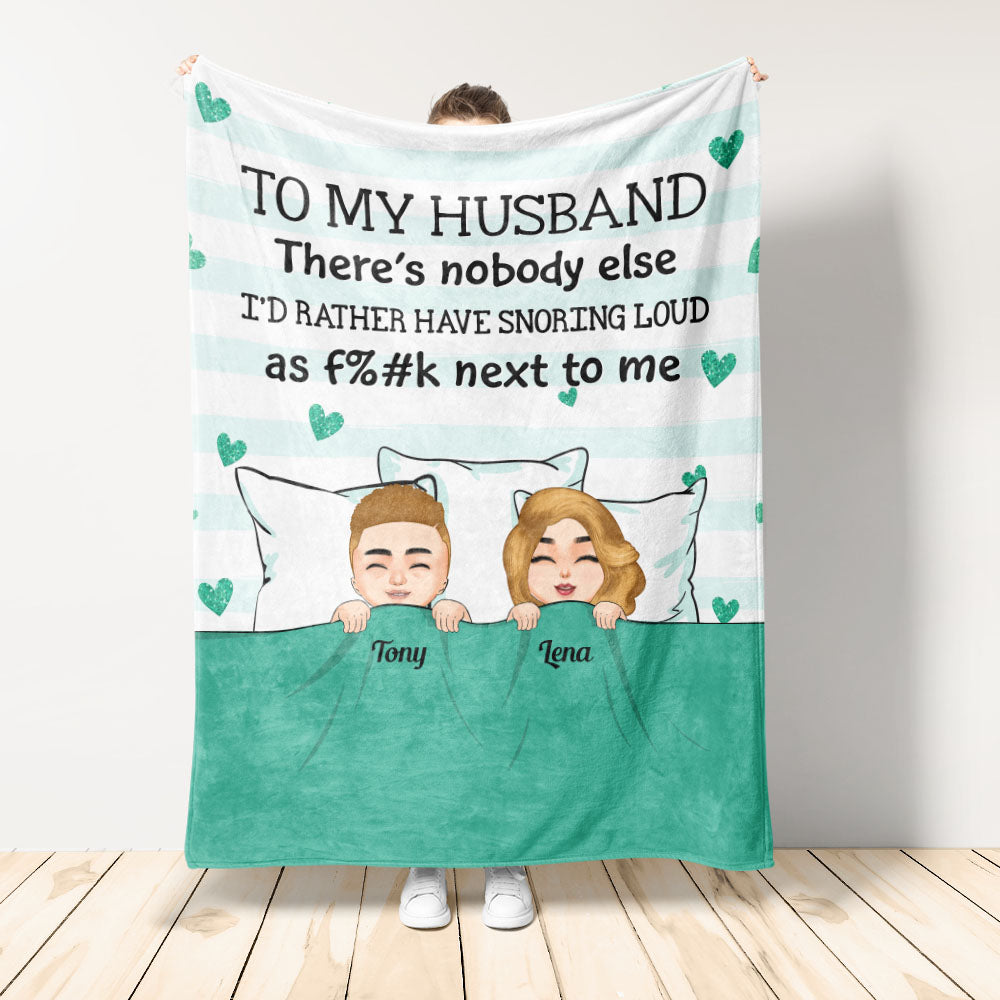 You're Snoring Loud As F%#k - Personalized Blanket