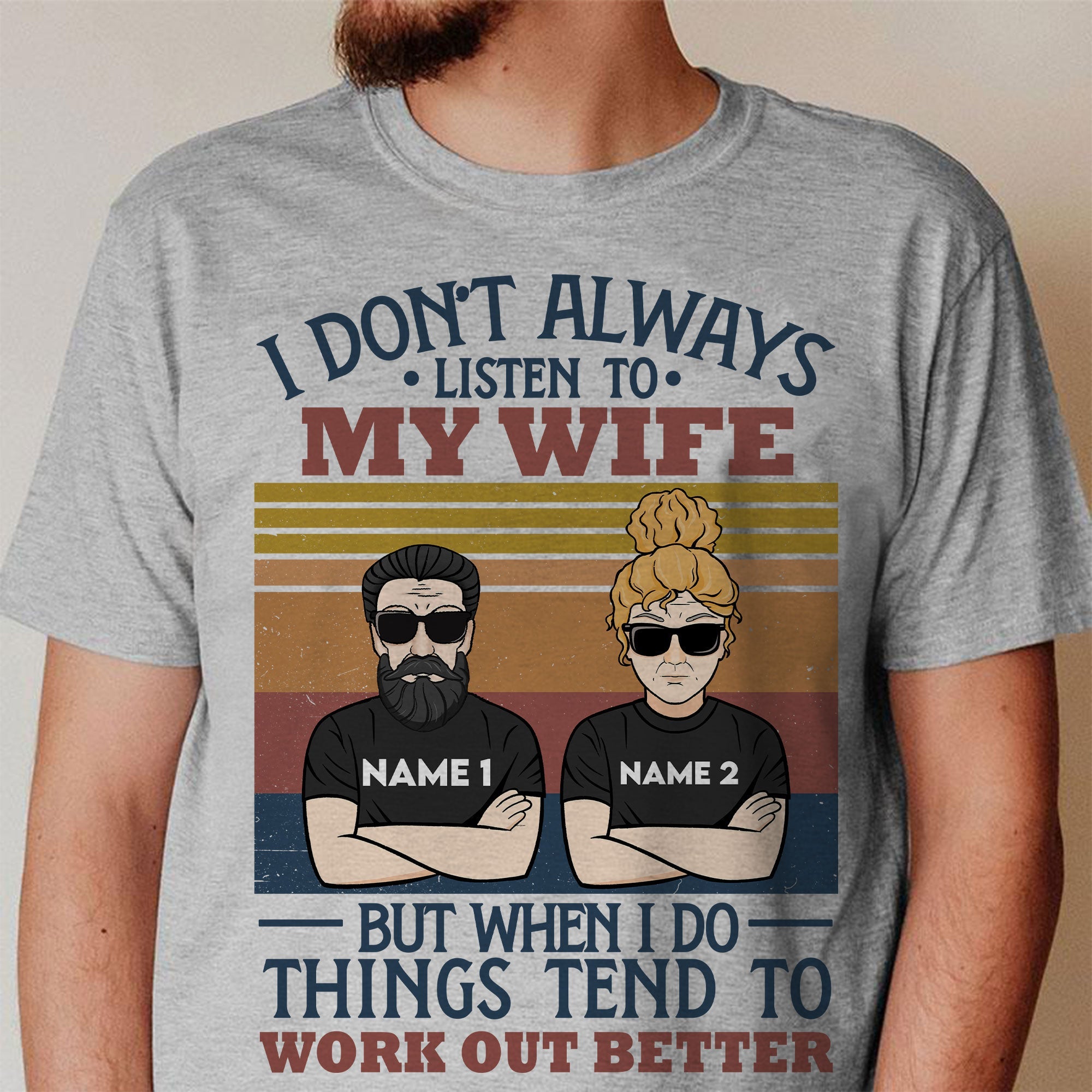 I Don't Always Listen To My Wife, Funny Custom Shirt, Gift For Husbands