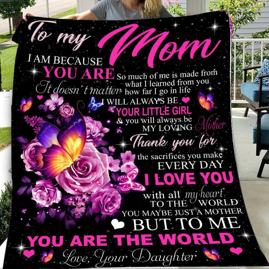 Gift For Mom From Daughter You Are The World To Me Butterfly Blanket-A Loves Gift