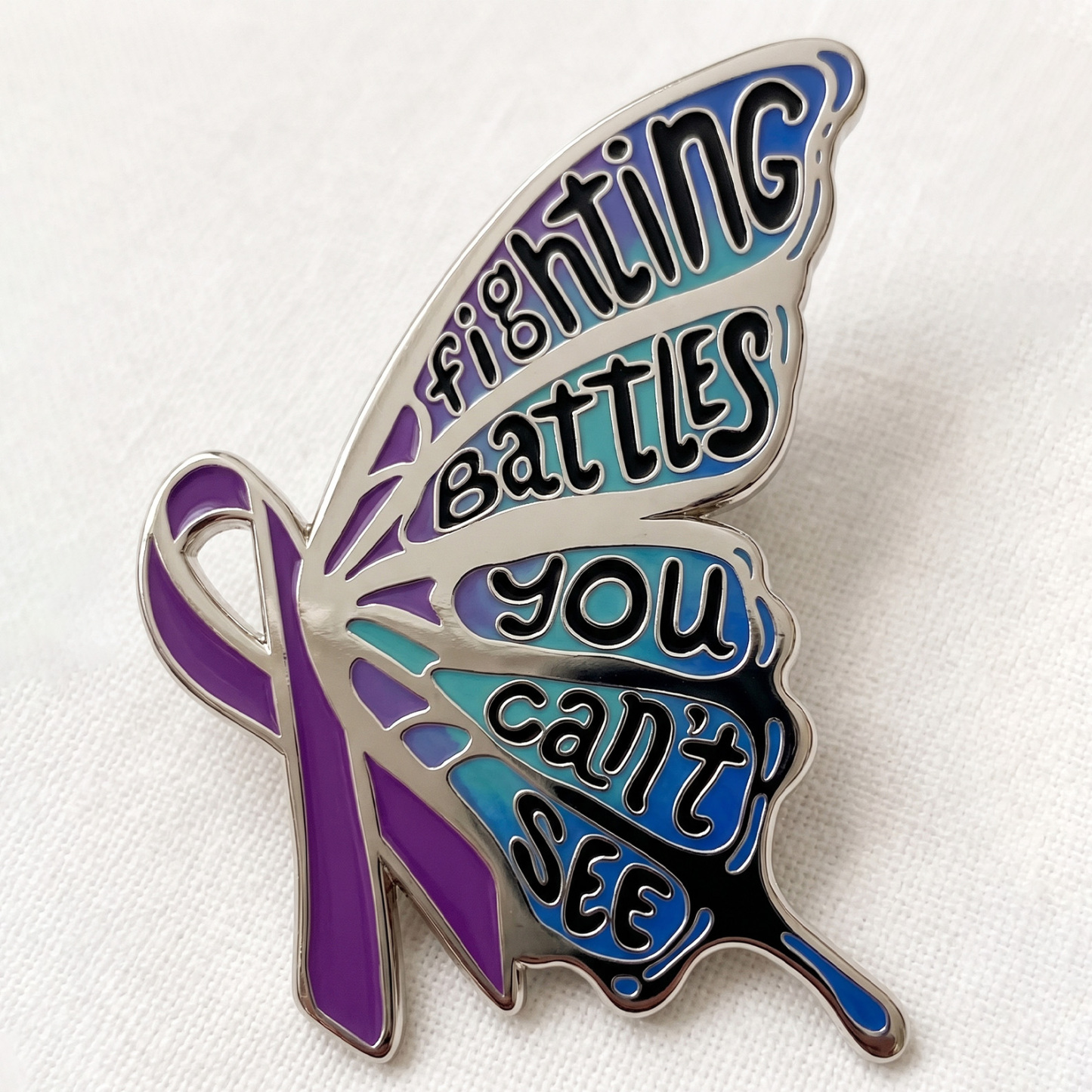 "Fighting Battles You Can't See" Enamel Pin 