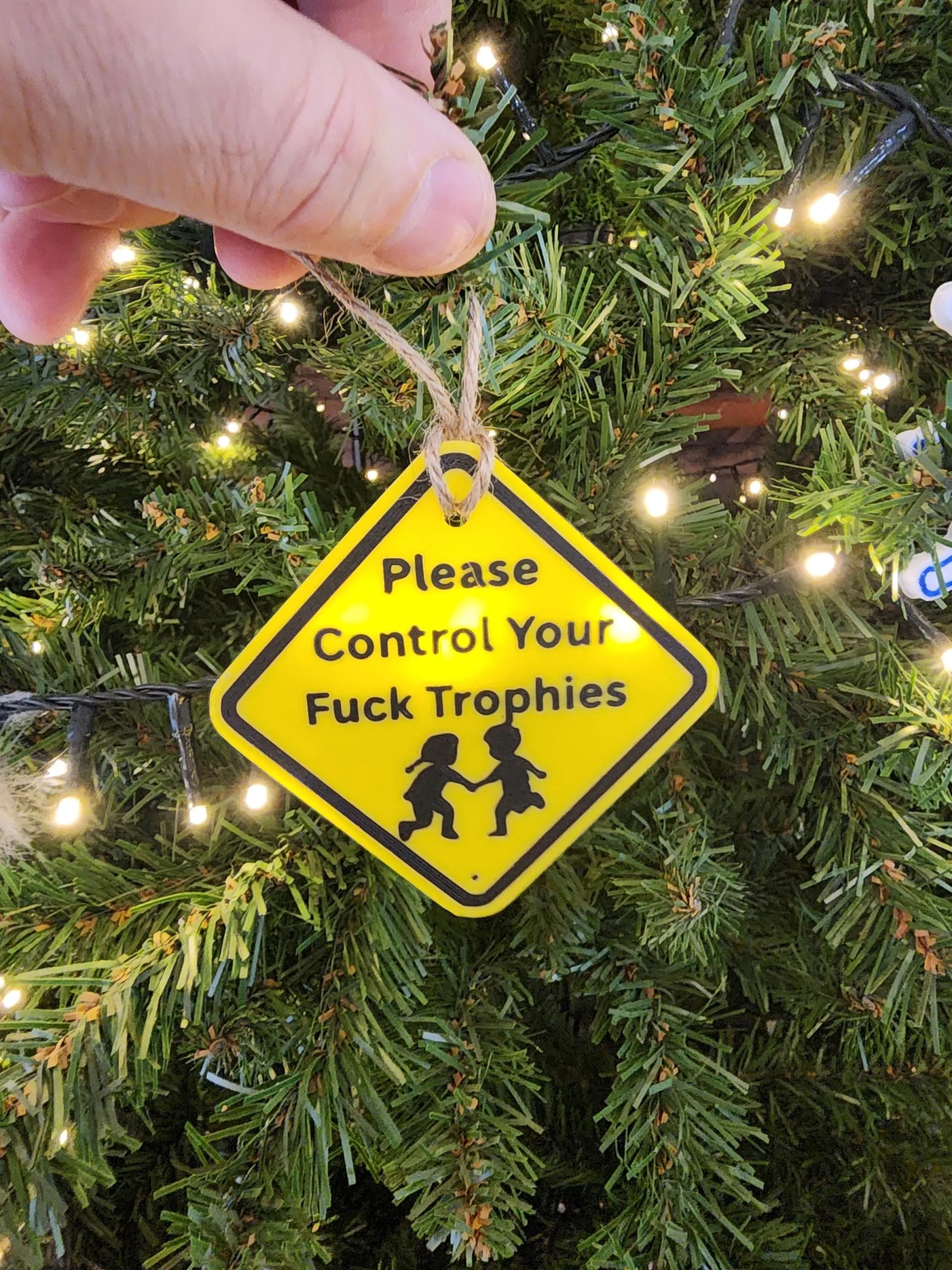 Please Control Your Fuck Trophies Ornament 