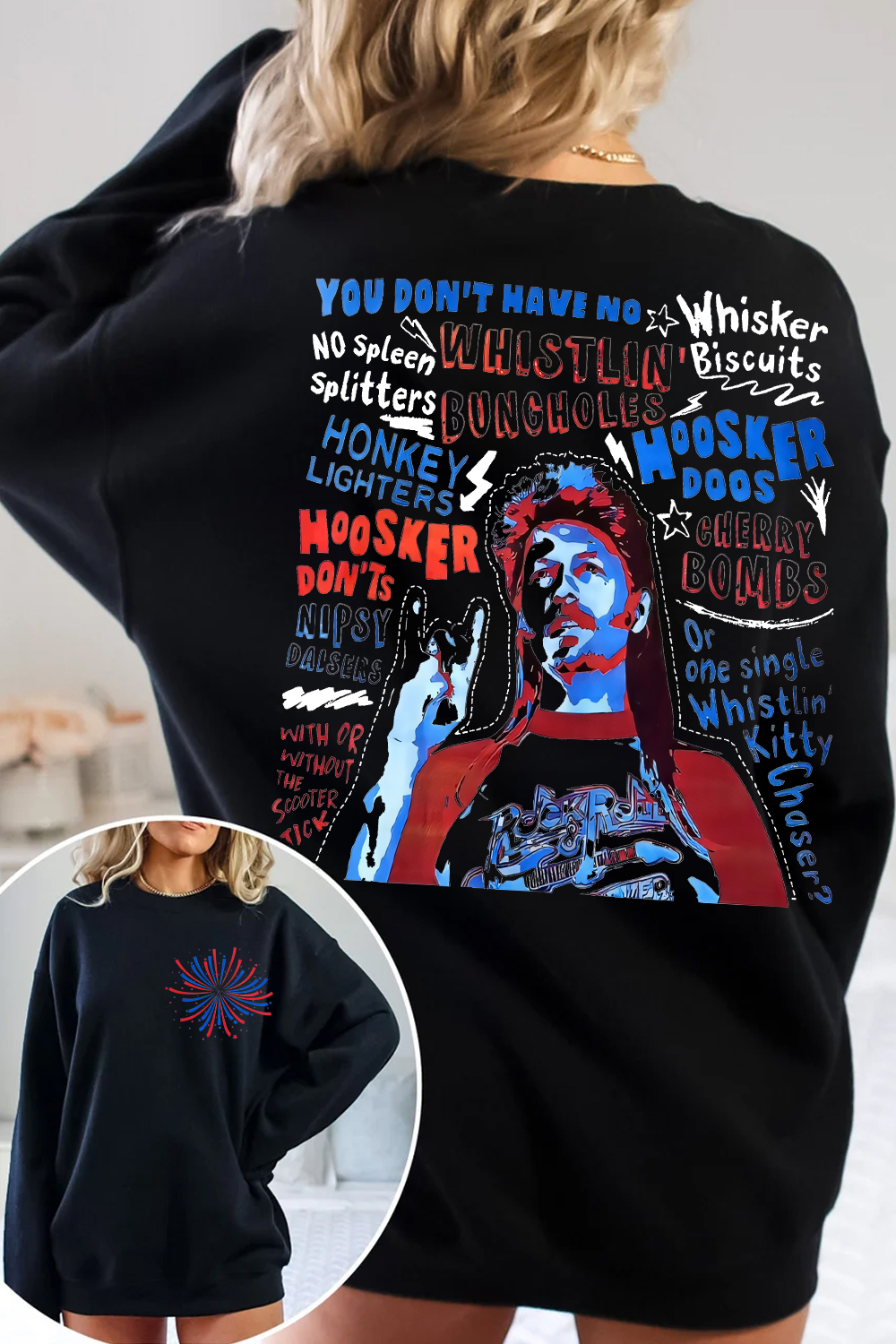 Joe Dirt is ready for your party in 4th of July Sweatshirt For Women
