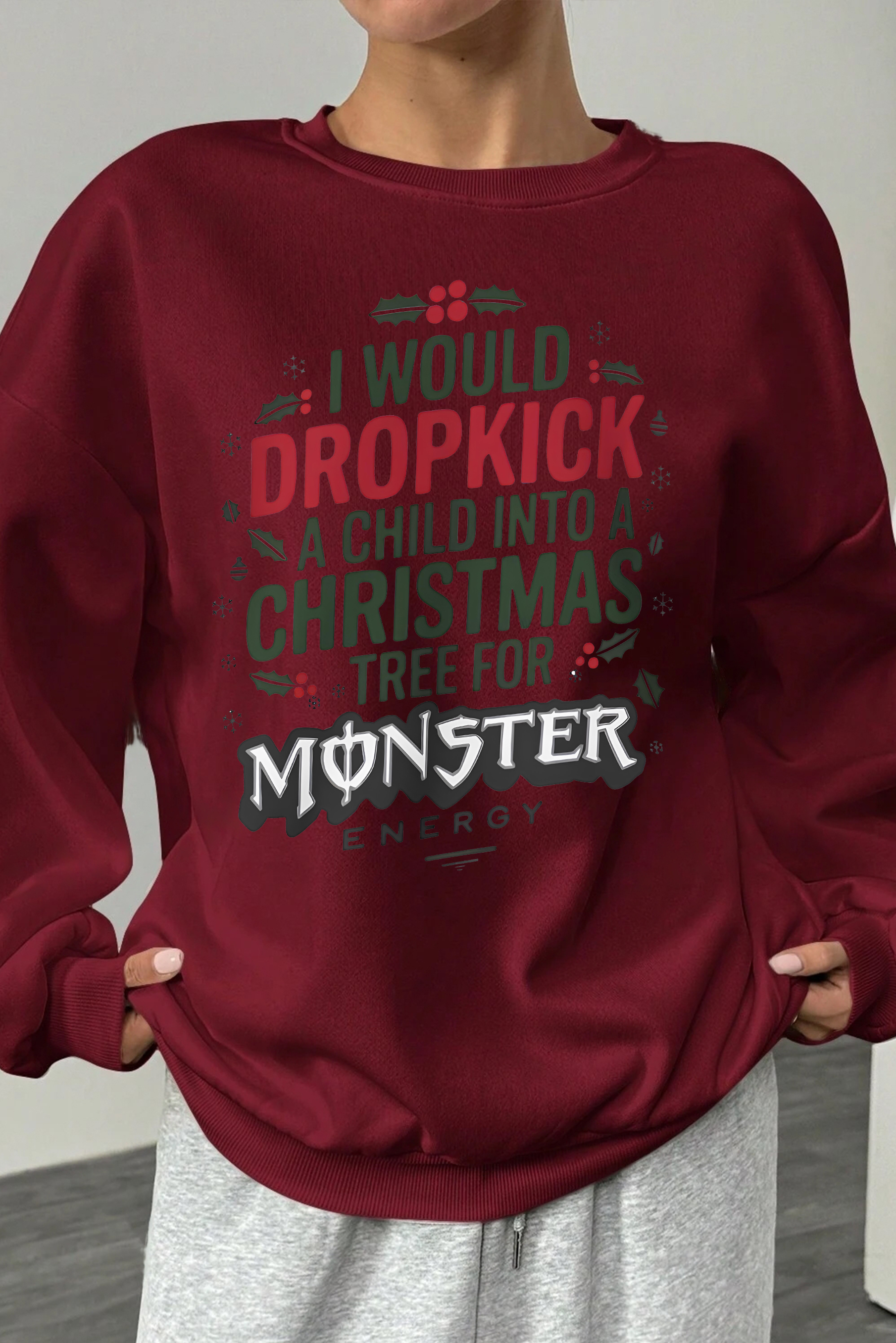 I would Dropkick a Child Into a Christmas Tree for a Monster Energy Fleece Sweatshirt For Women