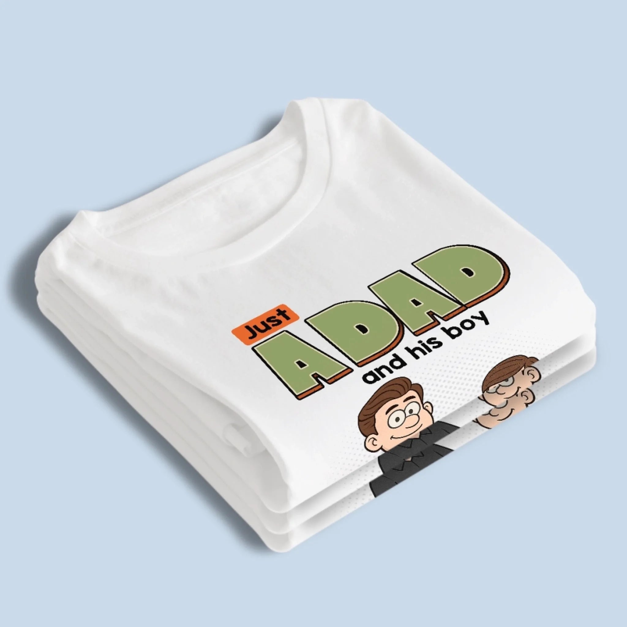 Just A Dad And His World - Family Personalized Custom Unisex T-shirt, Premium T-shirt, Hoodie -  Father's Day, Gift For Dad, Grandpa