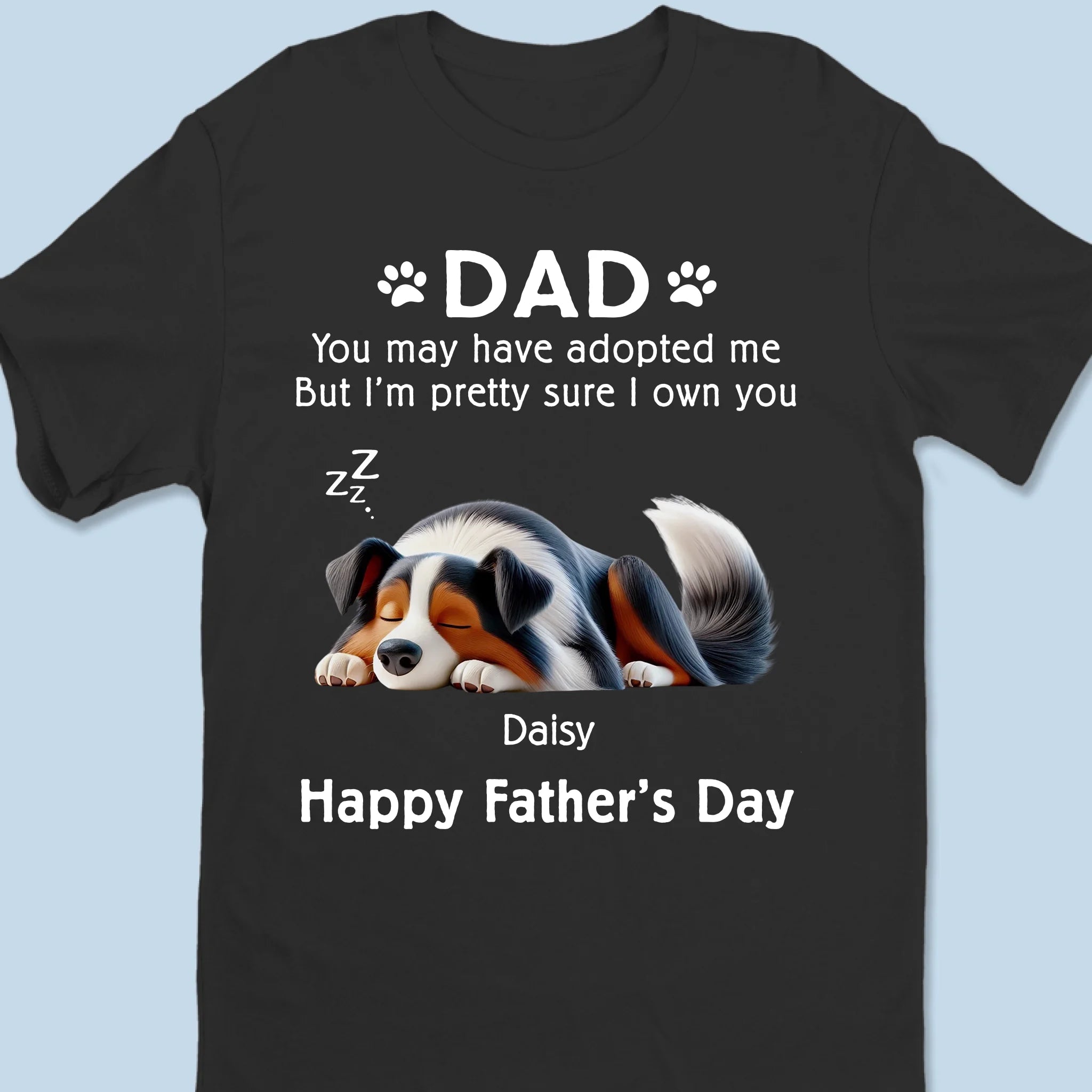 Owned By Paws, Ruled By Love - Dog Personalized Custom Unisex T-shirt, Premium T-shirt, Hoodie - Father's Day, Gift For Pet Owners, Pet Lovers