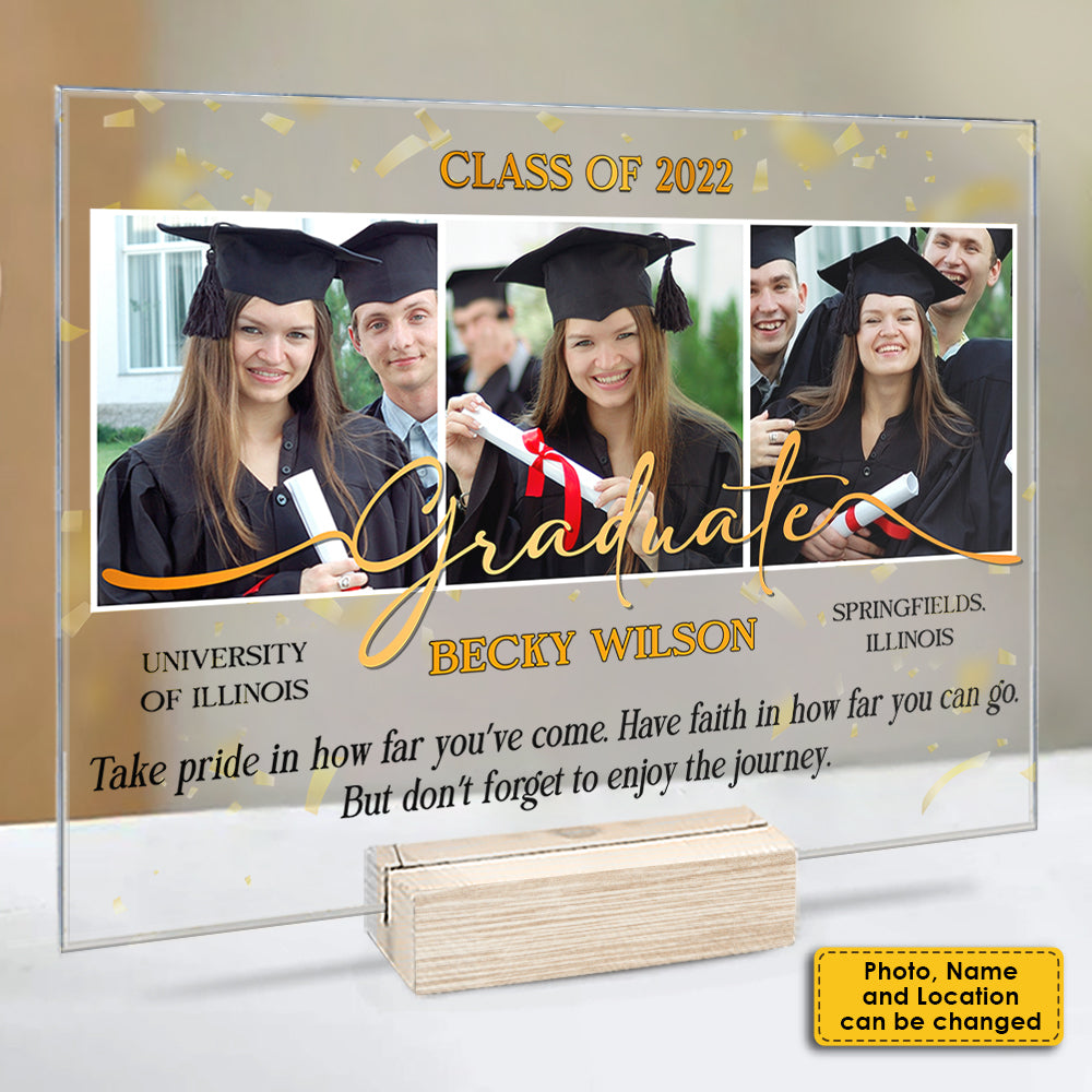 Taking Pride In How Far You've Come And Having Faith In How Far You Can Go - Upload Image, Personalized Acrylic Plaque