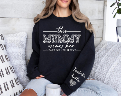 This Mummy Wears Her Heart On Her Sleeve-Custom Sweatshirt With Kids Name