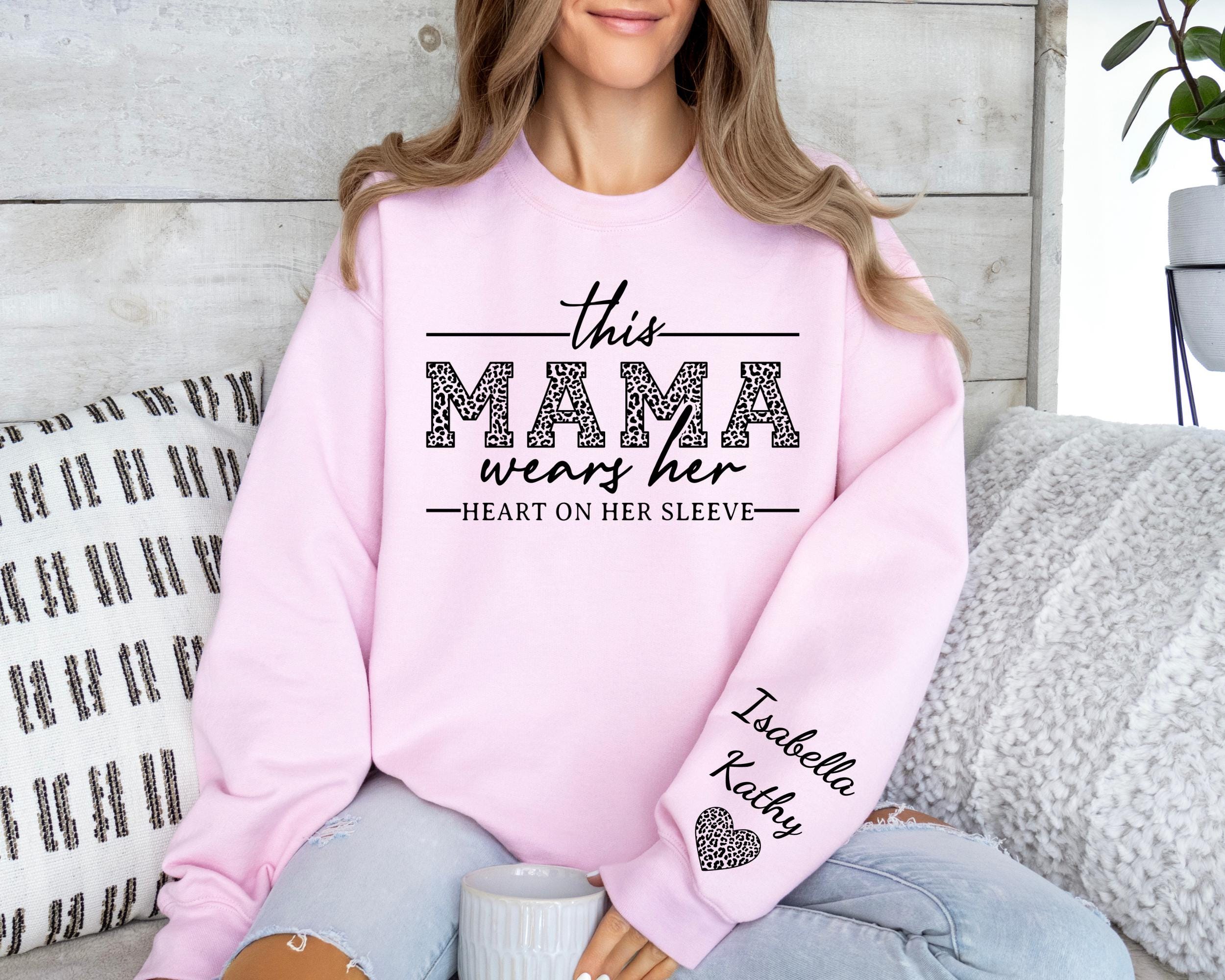 This Mama Wears Her Heart On Her Sleeve-Custom Sweatshirt With Kids Name