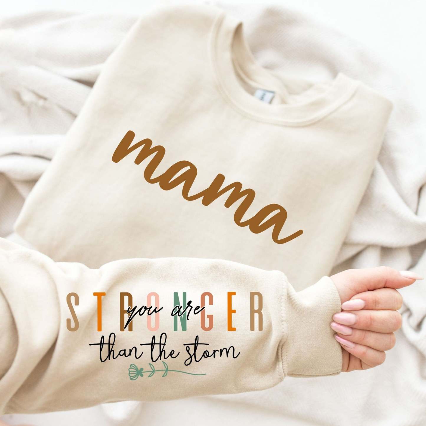 Mama Stronger than the Storm, Motivational Mom Sleeve Sweatshirt Design