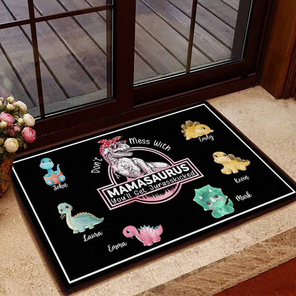 Don’t Mess With Mamasaurus, You'll Get Jurasskicked - Custom Personalized Doormat, Best Gift For Mom