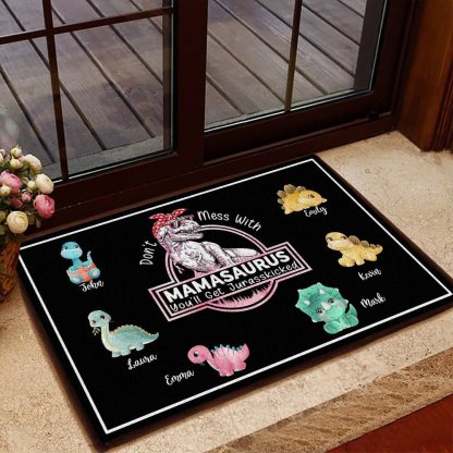 Don’t Mess With Mamasaurus, You'll Get Jurasskicked - Custom Personalized Doormat, Best Gift For Mom